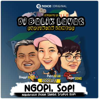 Ngopi, Sop! Eps 3: Di Balik Layar Sutingan Kampus