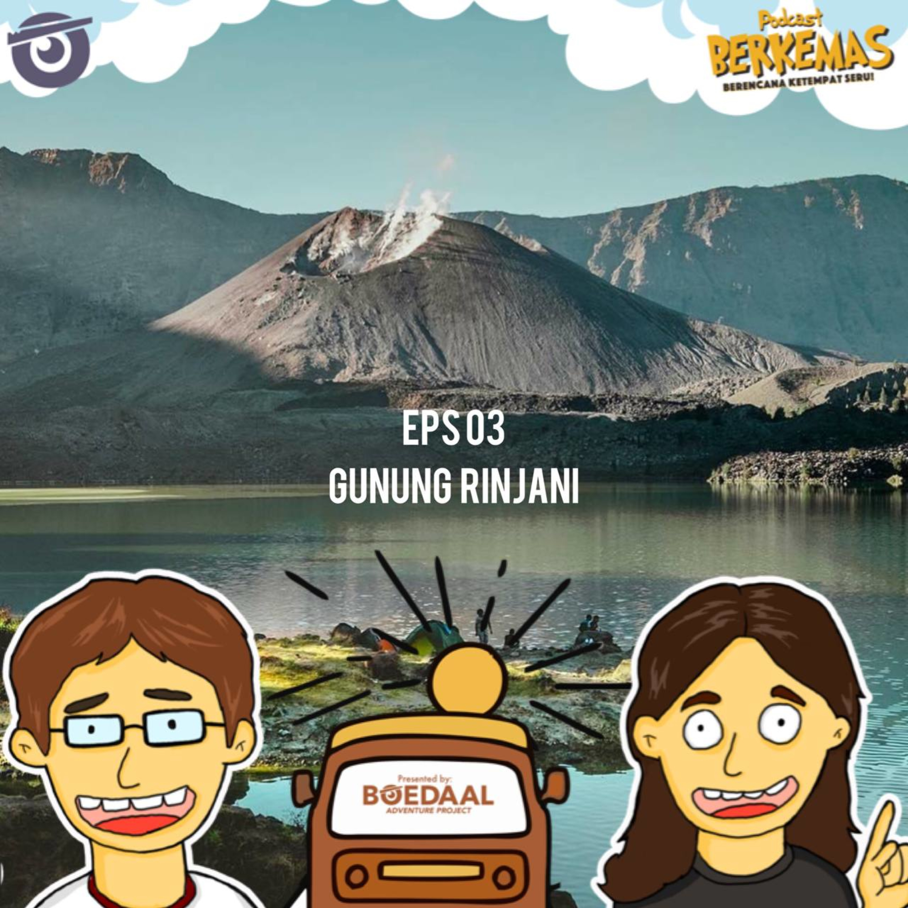 GUNUNG RINJANI-BERKEMAS EPS 03