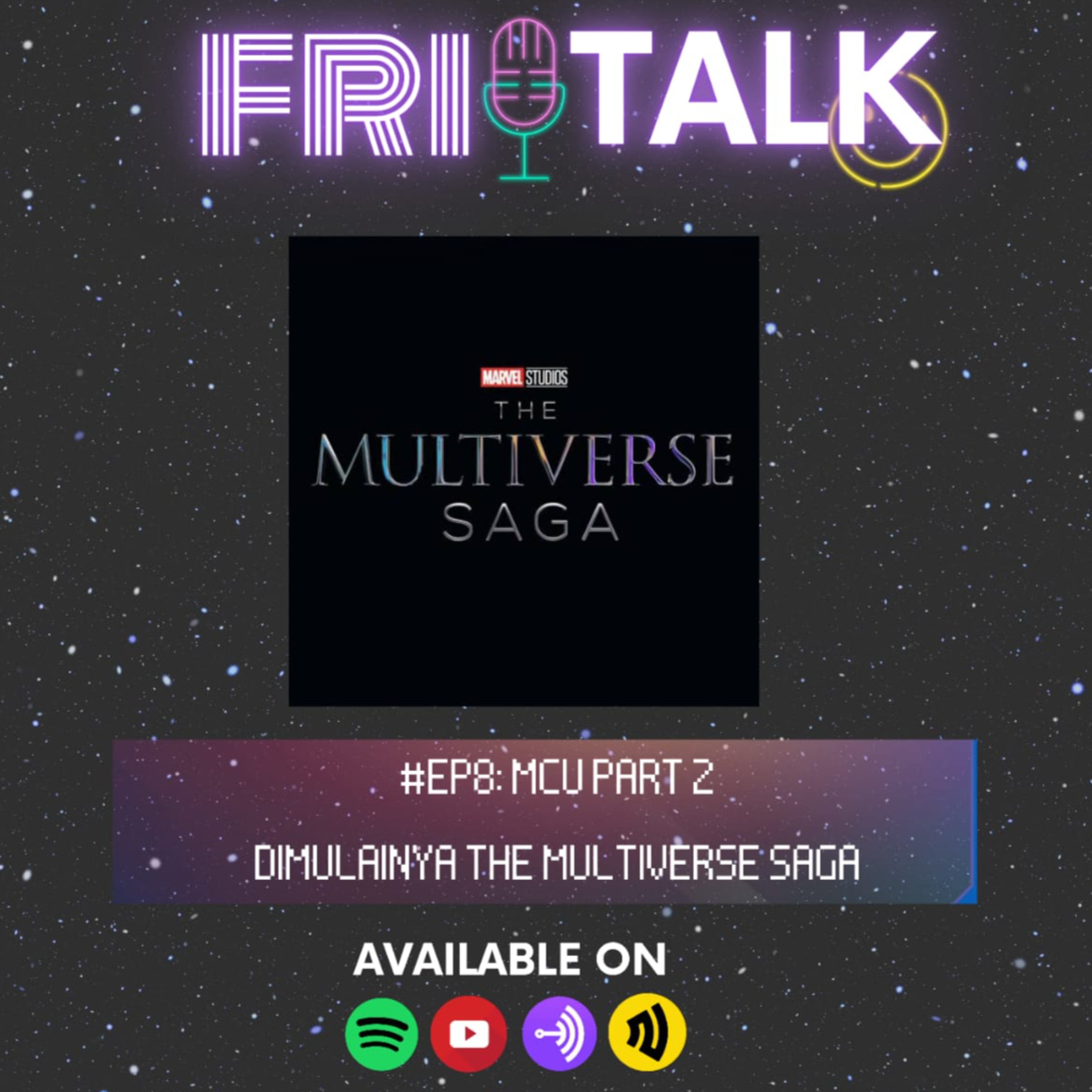 MCU Part 2: Dimulainya 'The Multiverse Saga" !! - #FRITALK EP 08