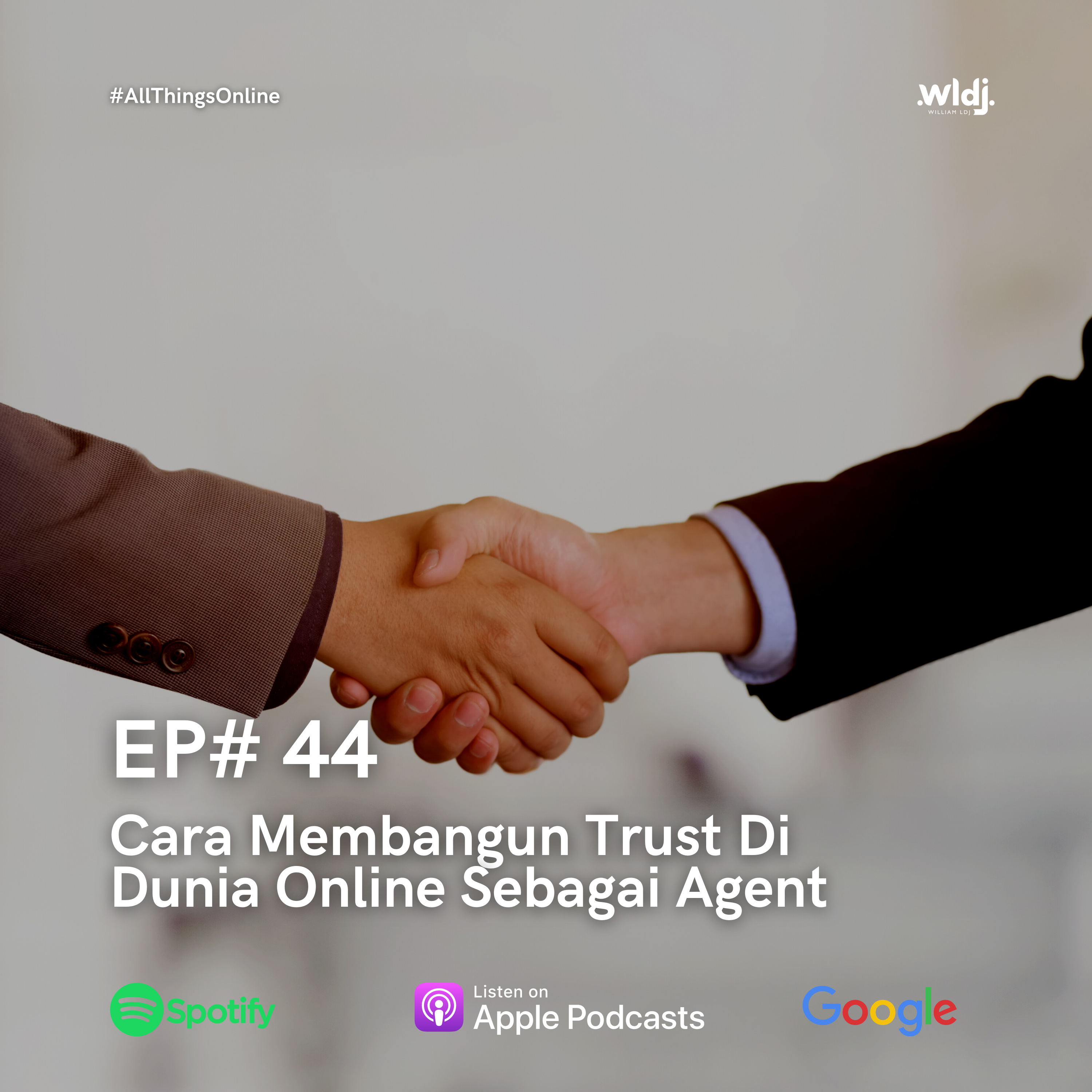 Ep #44 : Rahasia Membangun Trust Di Dunia Online