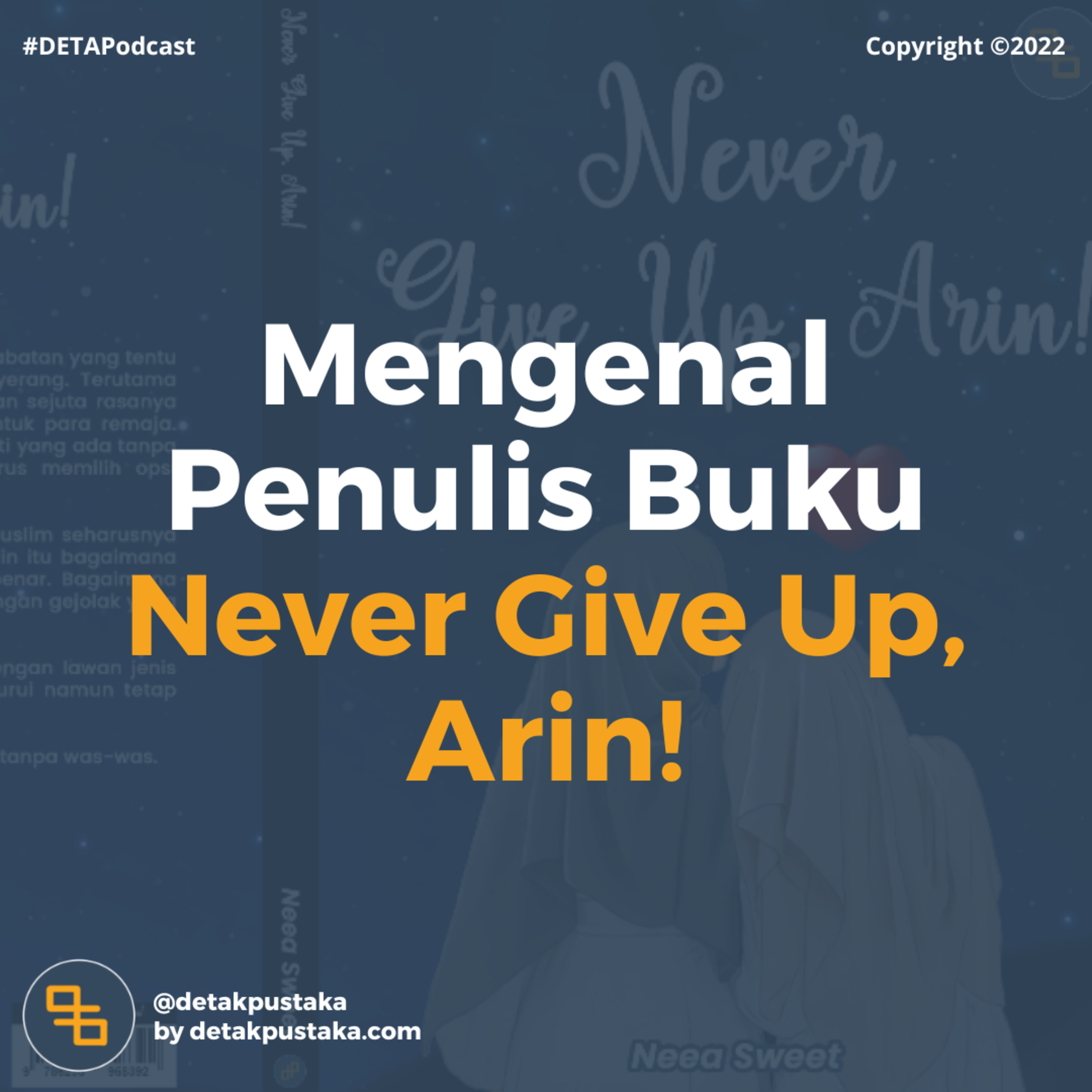 S2E2. Mengenal Penulis Buku Never Give Up, Arin