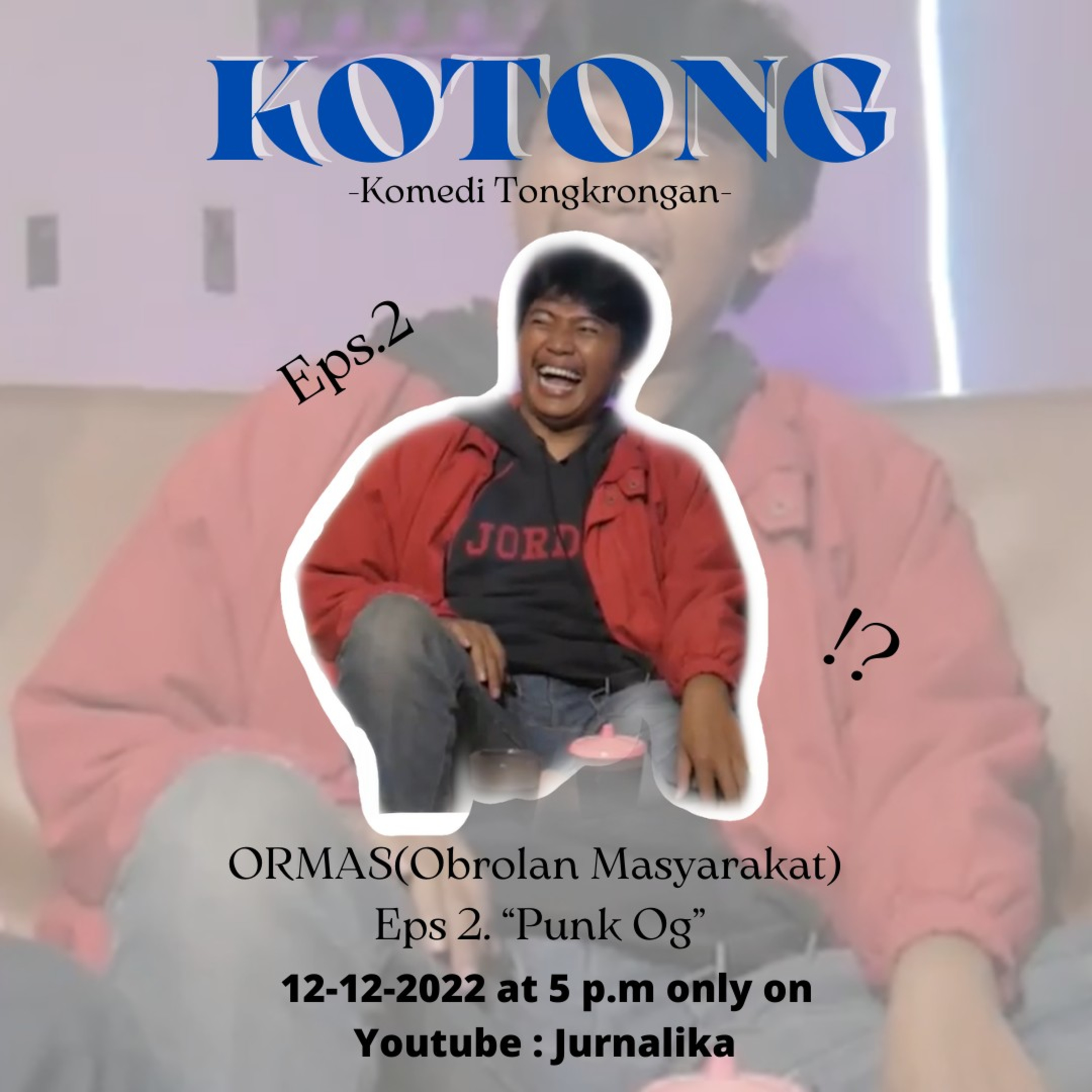 Kotong - Ormas (Obrolan Masyarakat) Eps.2 : Punk Og