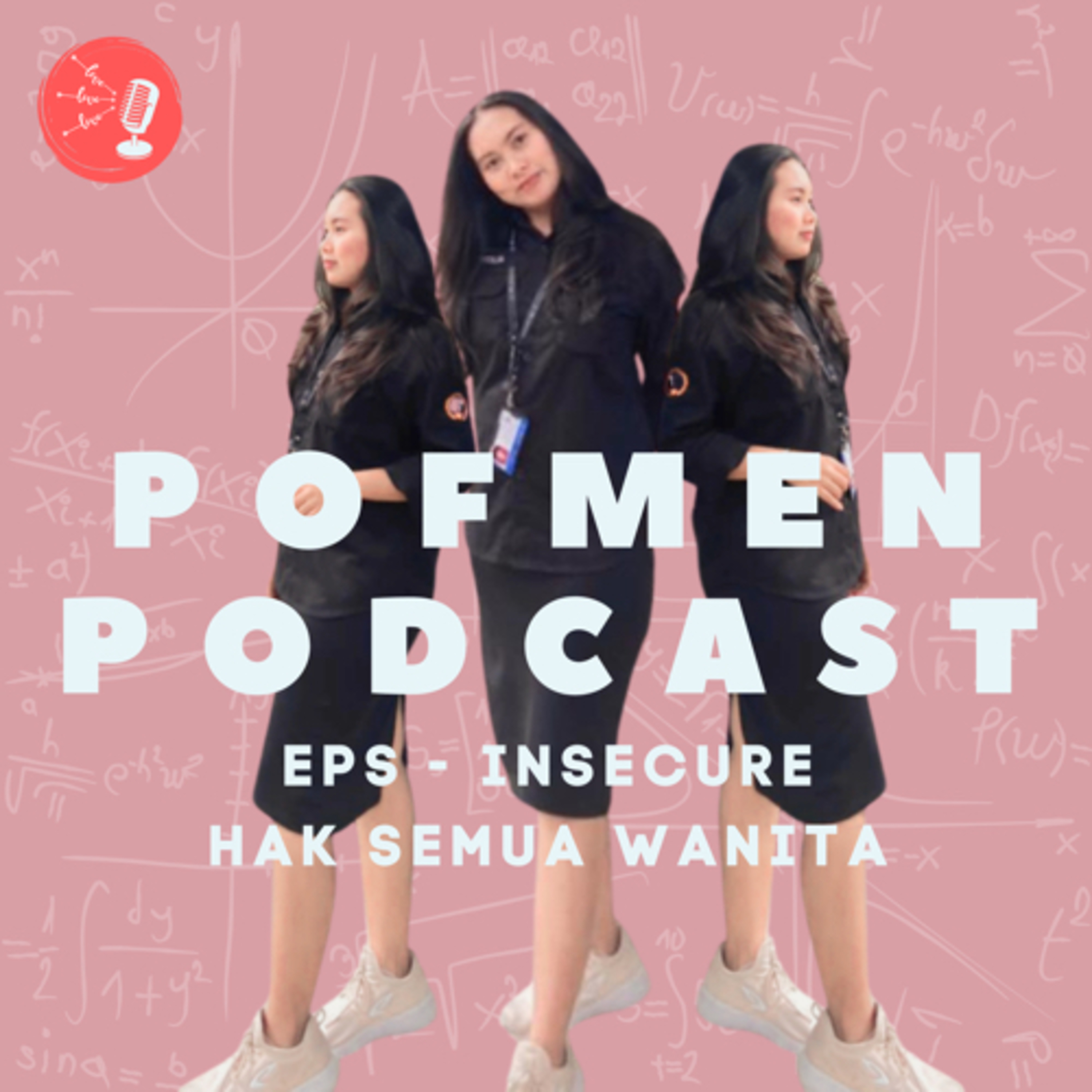 [Putri Pricilia] - EPS 1 - INSECURE HAK SEMUA WANITA