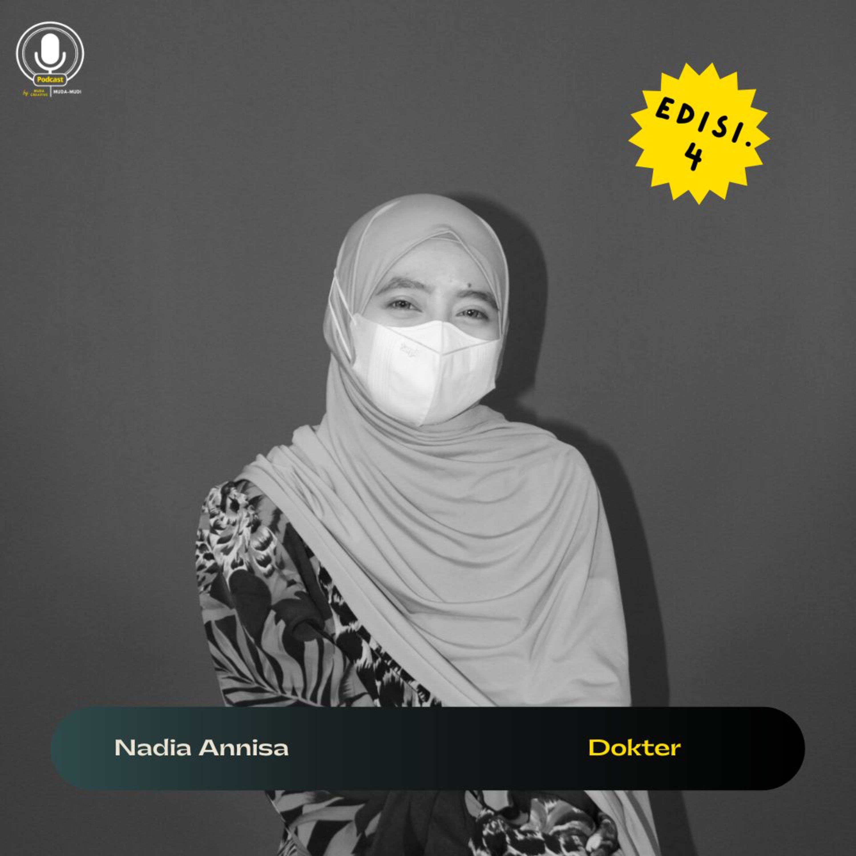 EDISI. 4 NADIA ANNISA - MENJADI IBU DAN DOKTER