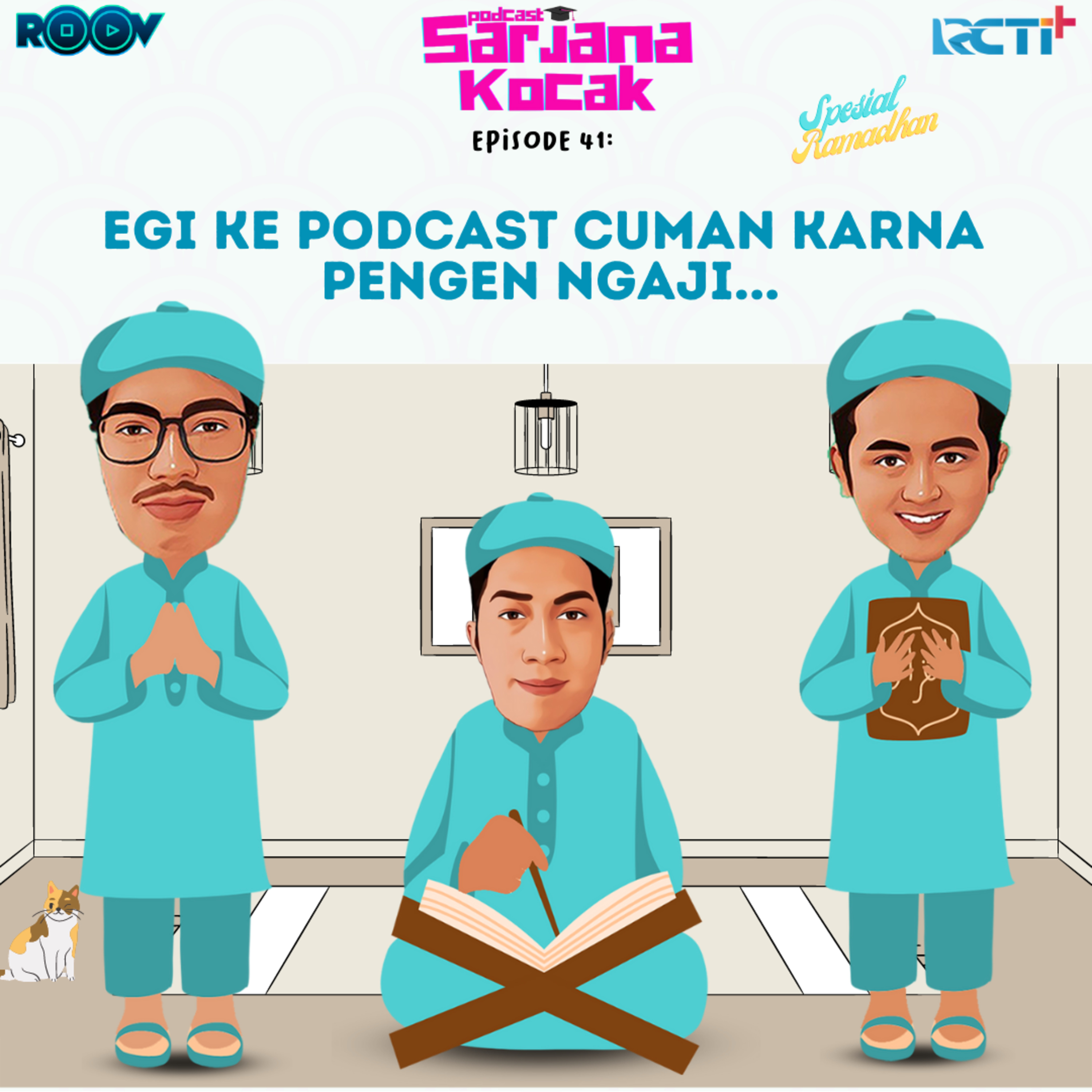 Eps.41 - Egi ke Podcast cuman Pengen Ngaji (Spesial Ramadhan)