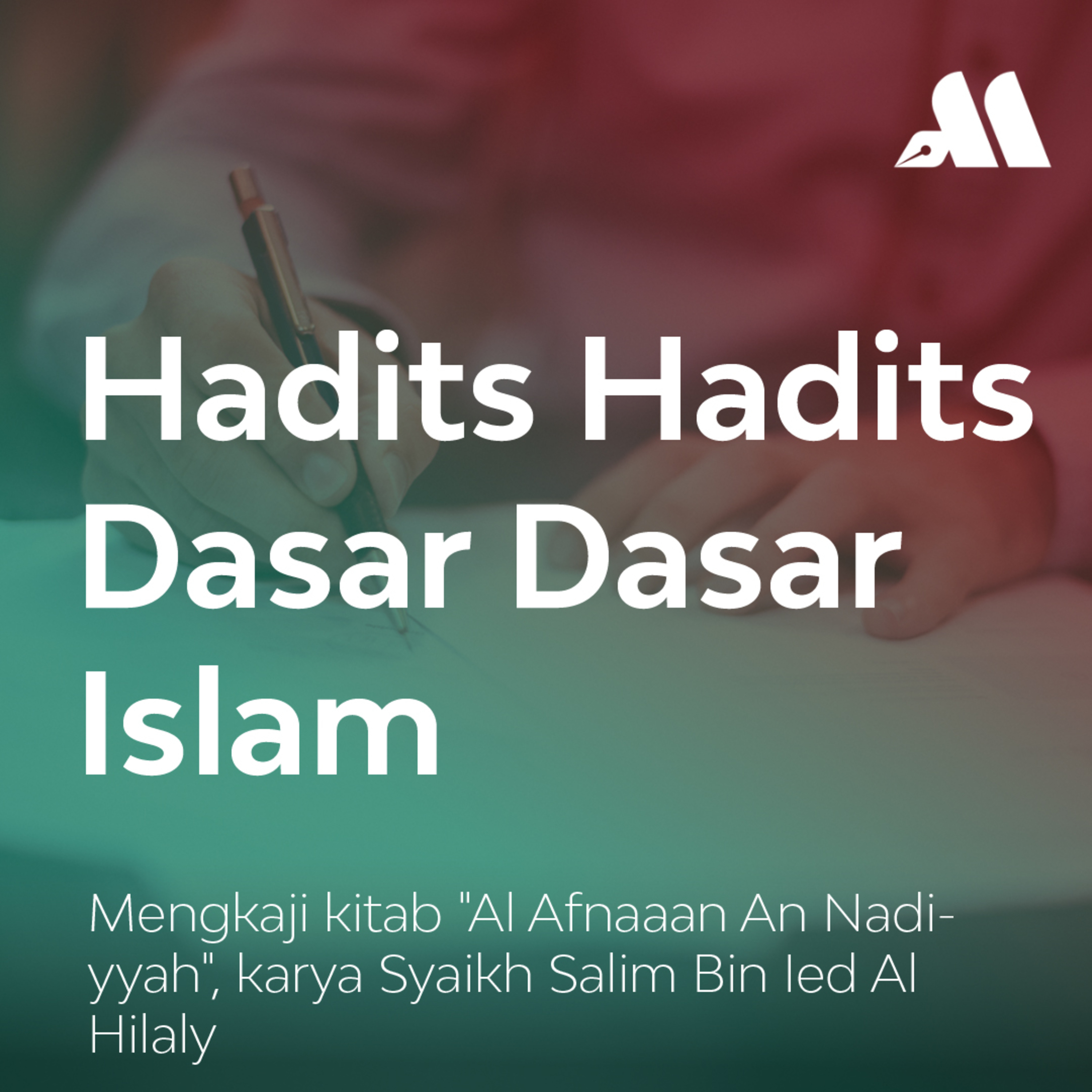 Hadits Hadits Dasar Dasar Islam Eps 8