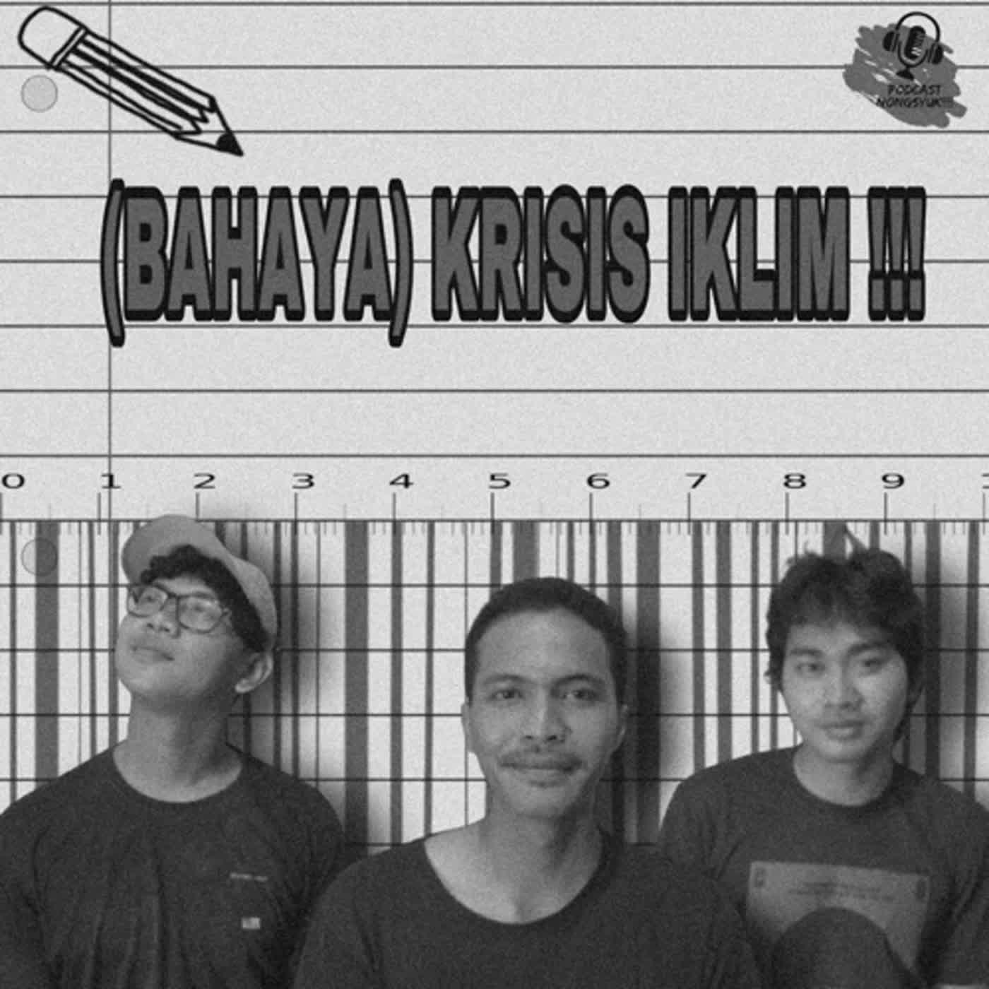 EP21 - (BAHAYA) KRISIS IKLIM