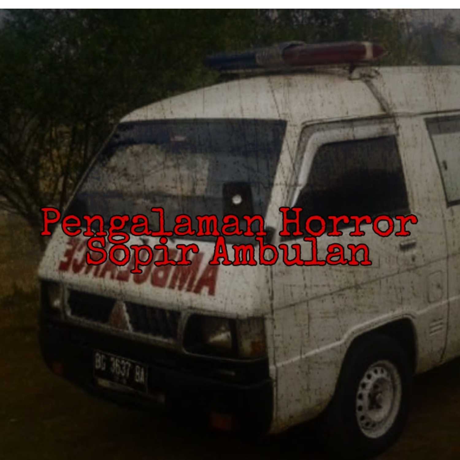 Pengalaman Horror Sopir Ambulan