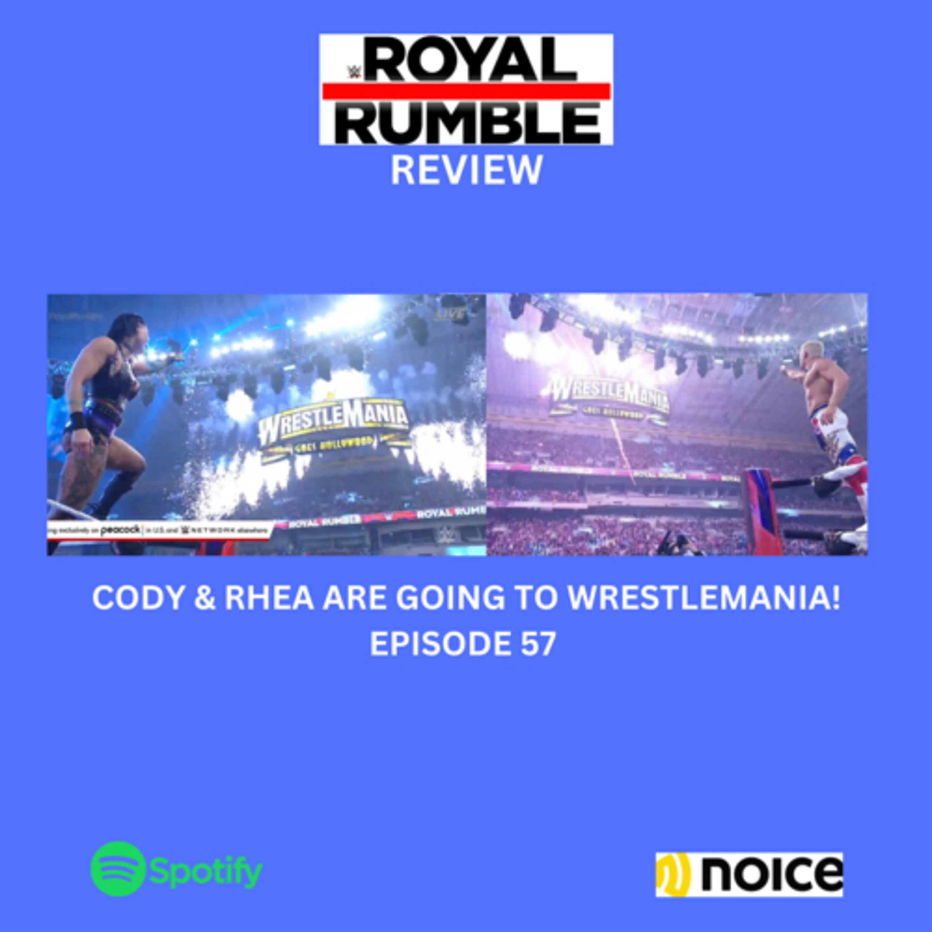 Cody & Rhea ARE GOING TO WRESTLEMANIA! - Episode 57