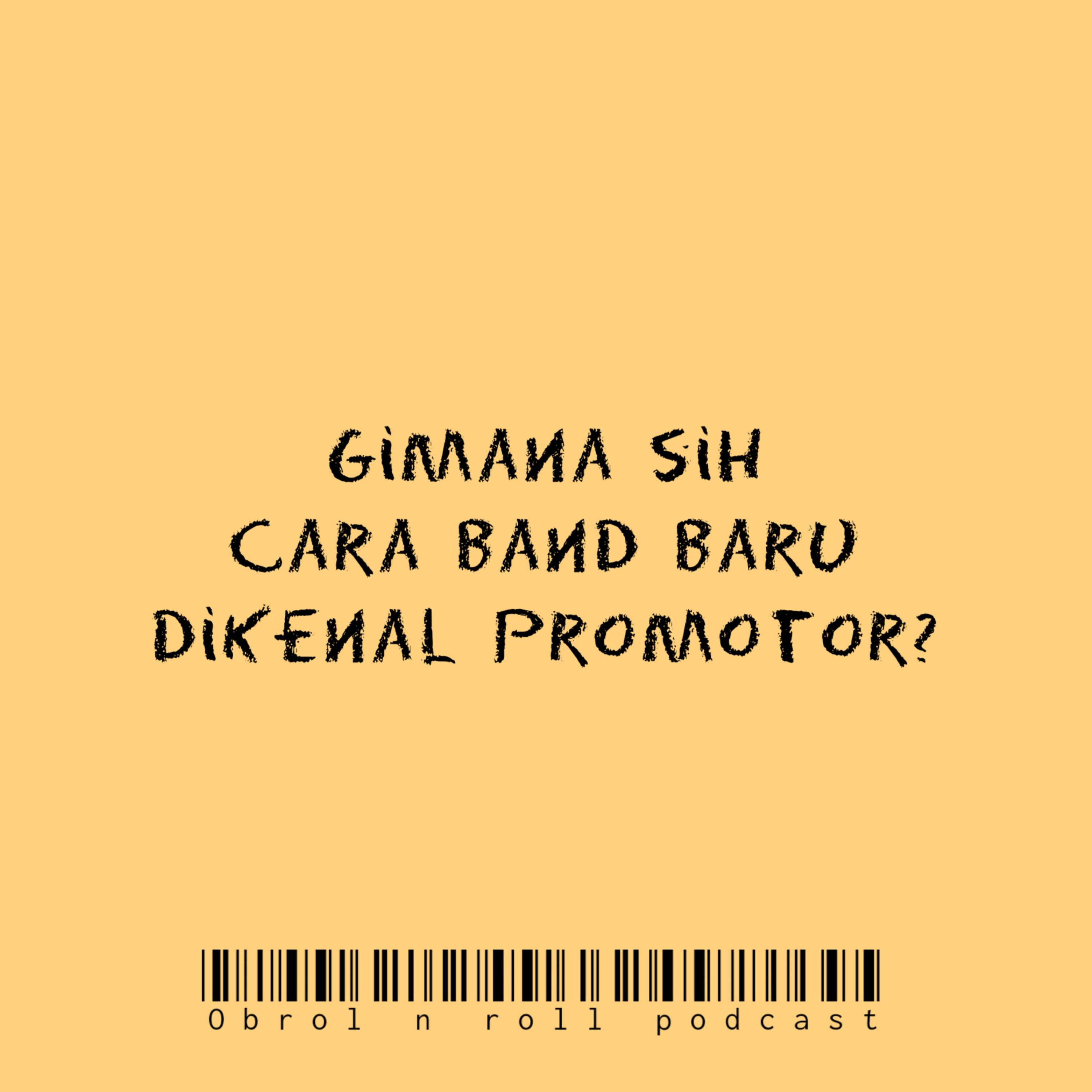 Gimana sih cara band baru dikenal promotor?