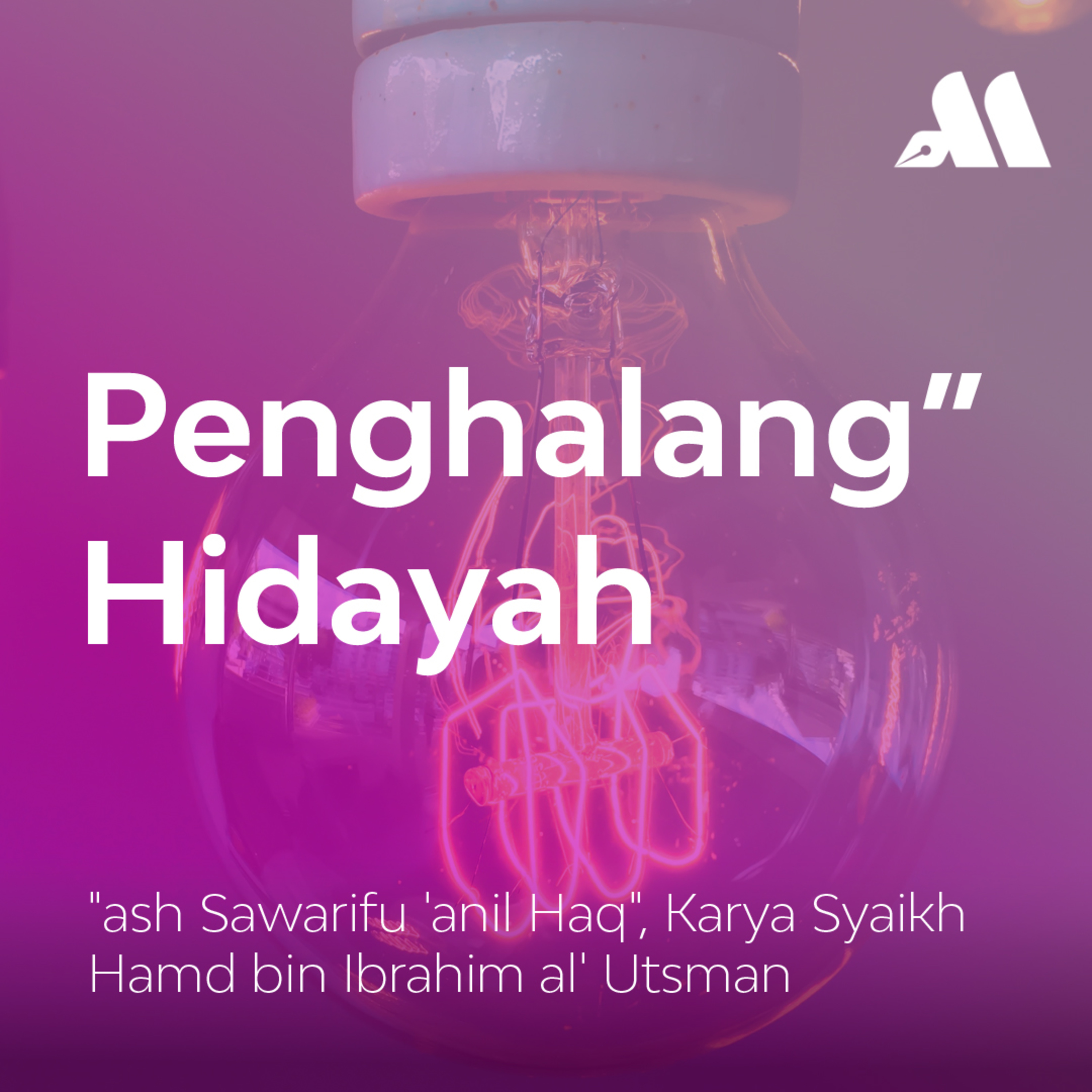 PENGHALANG-PENGHALANG HIDAYAH Sesi 15