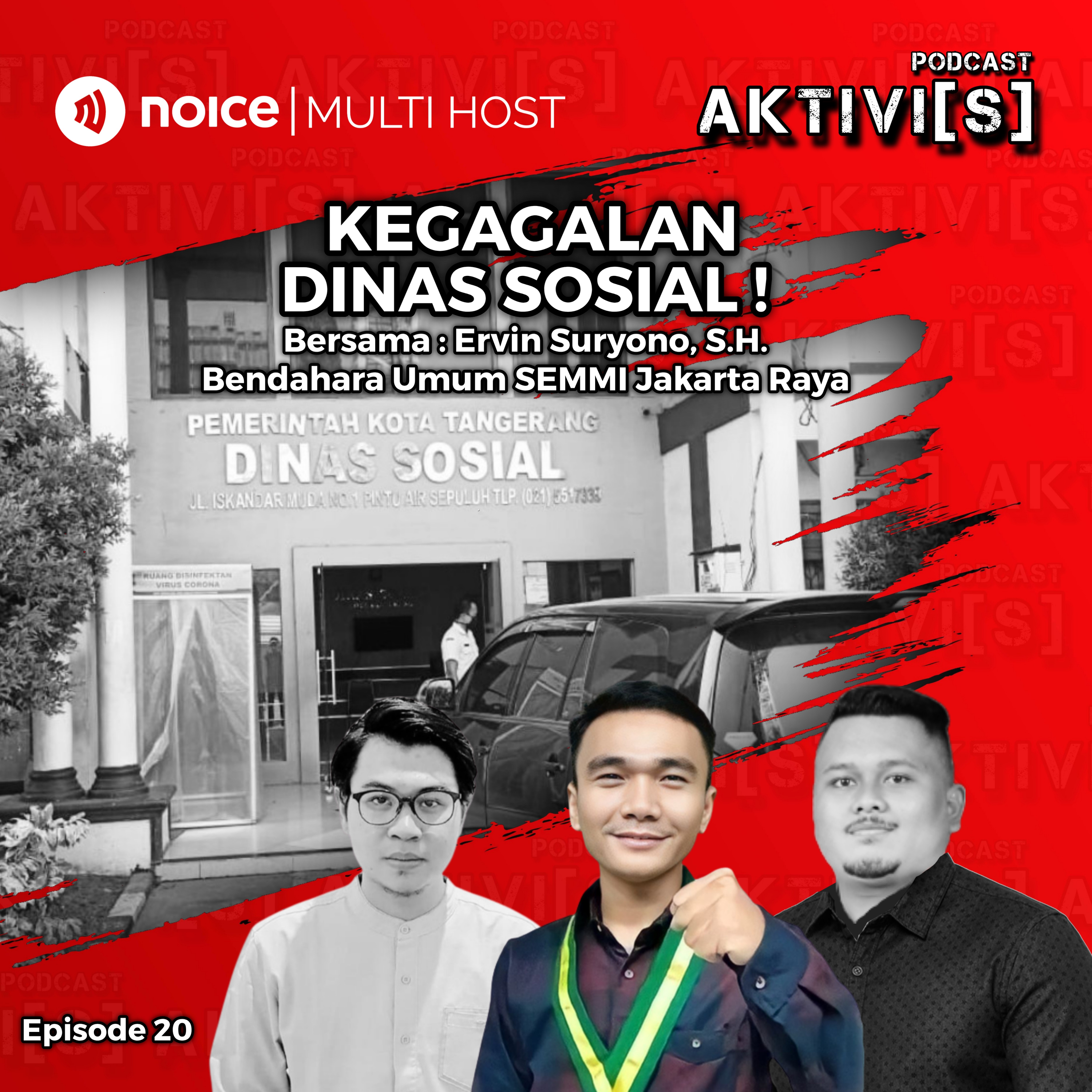 AKTIVI[S] KEGAGALAN DINAS SOSIAL Feat. ERVIN SURYONO, S.H.
(Bendahara Umum SEMMI Jakarta Raya) 