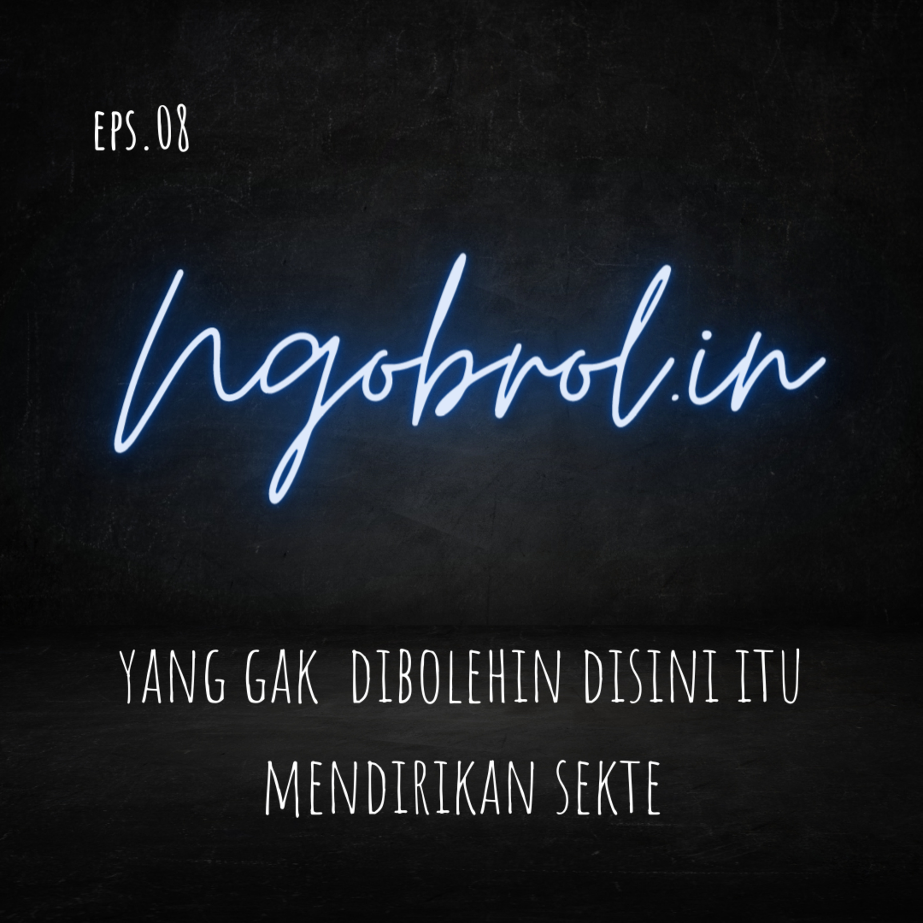 Eps.08 - Disini itu yang gak boleh adalah mendirikan sekte wkwkwk 