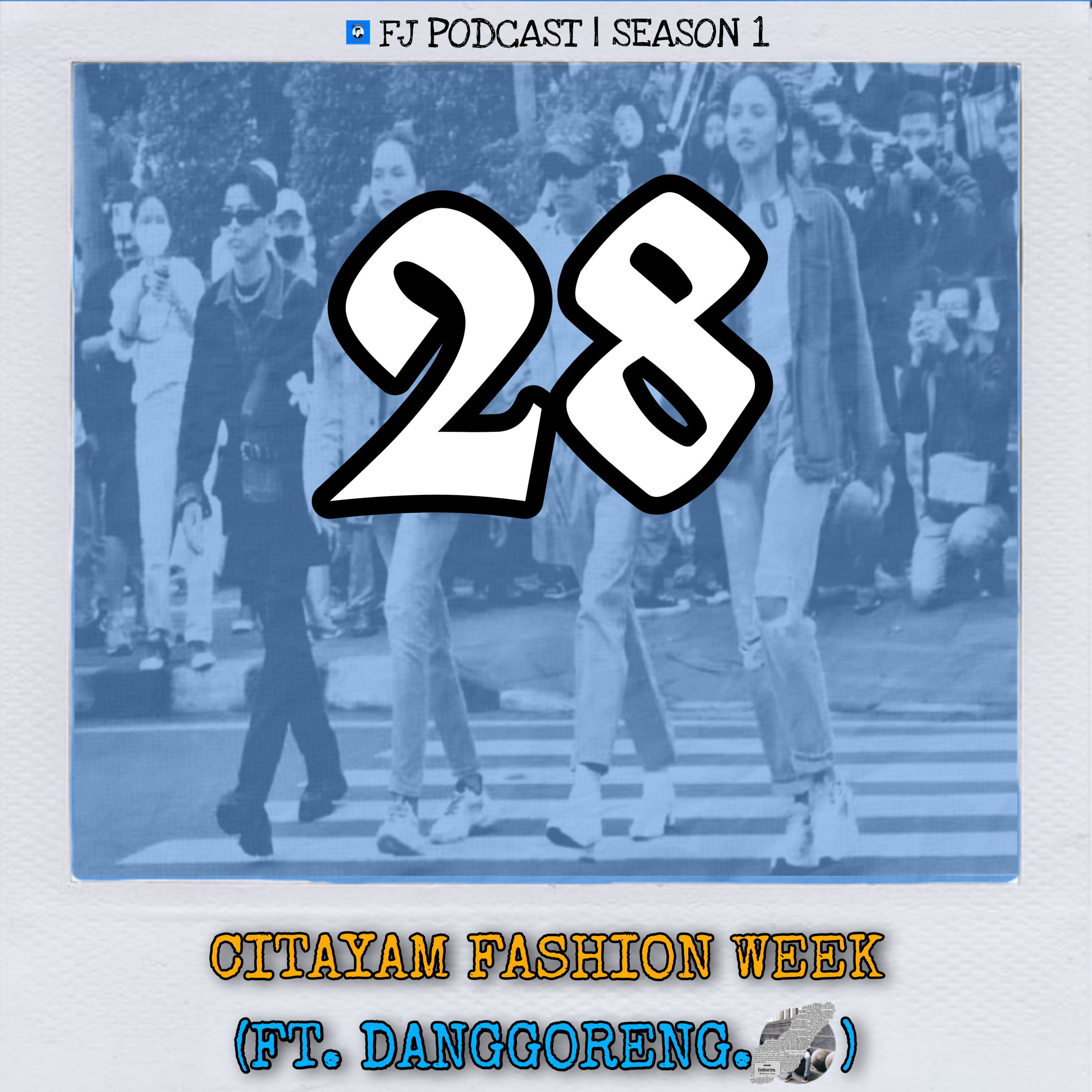 28. Citayam Fashion Week (ft. Danggoreng)