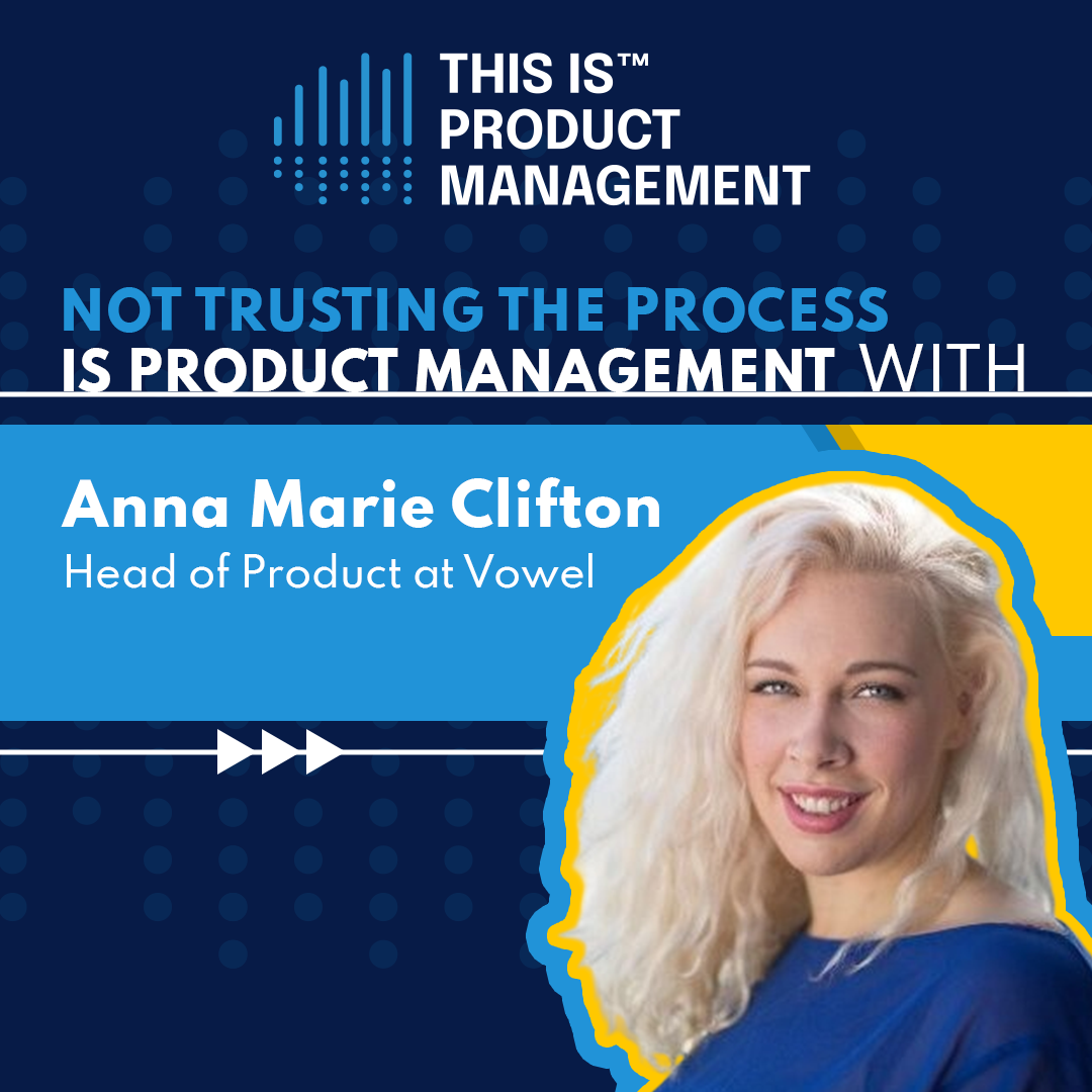 312 - Not Trusting the Process is Product Management