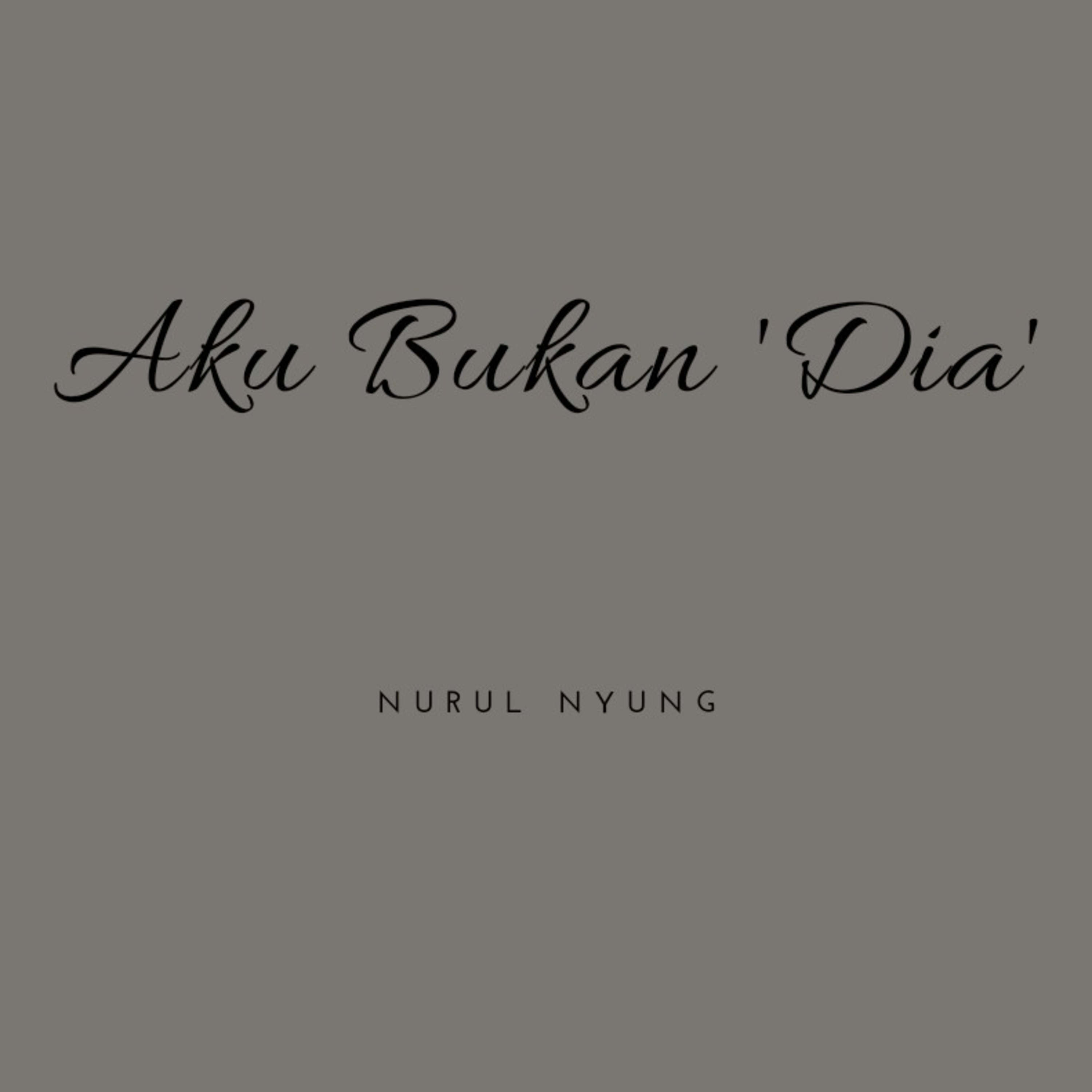 9. Aku Bukan 'Dia'