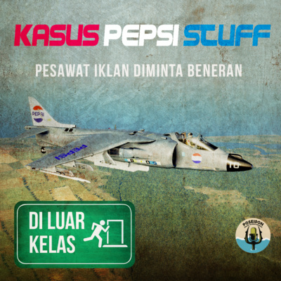 [DI LUAR KELAS] Kasus Pepsi Stuff : Pesawat Iklan Diminta Beneran