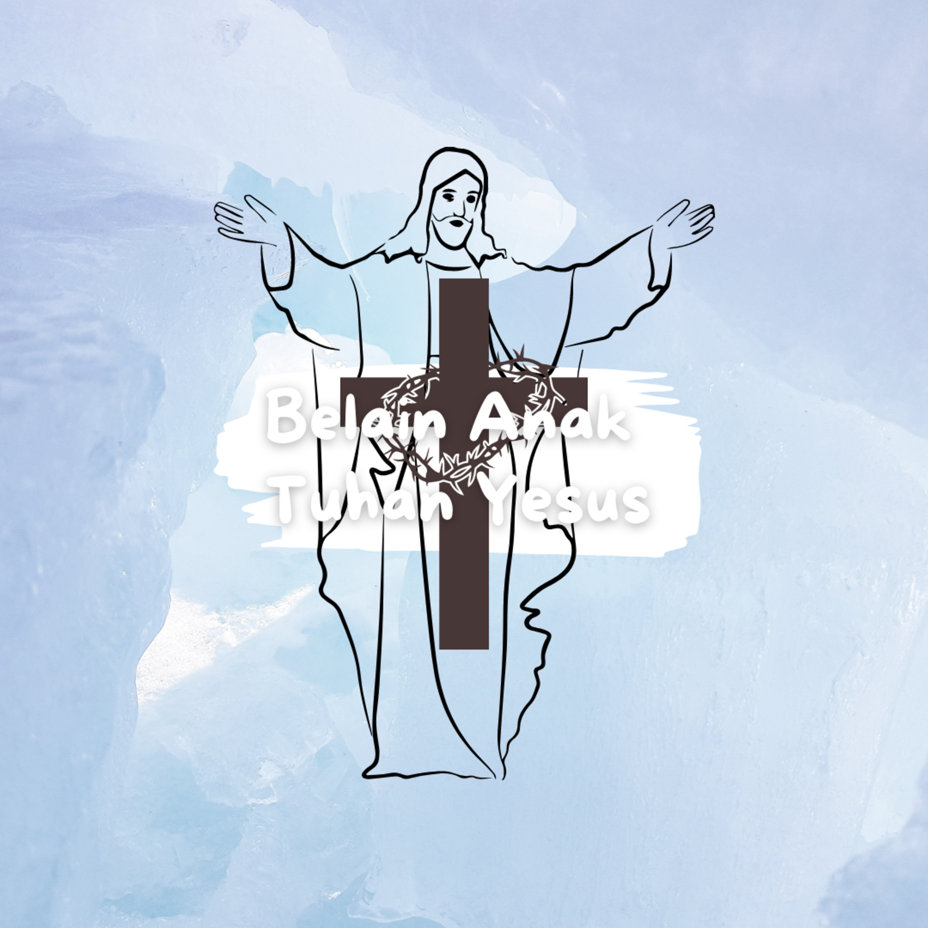 Belain Anak Tuhan Yesus Kristus