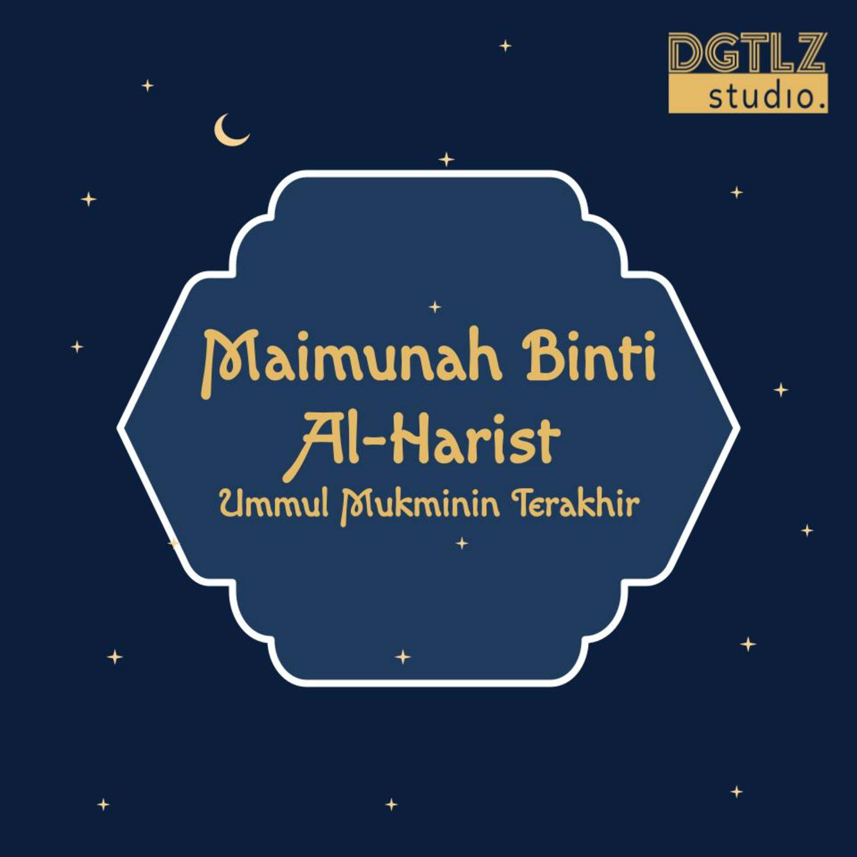 Maimunah Binti Al-Harist - Ummul Mukminin Terakhir