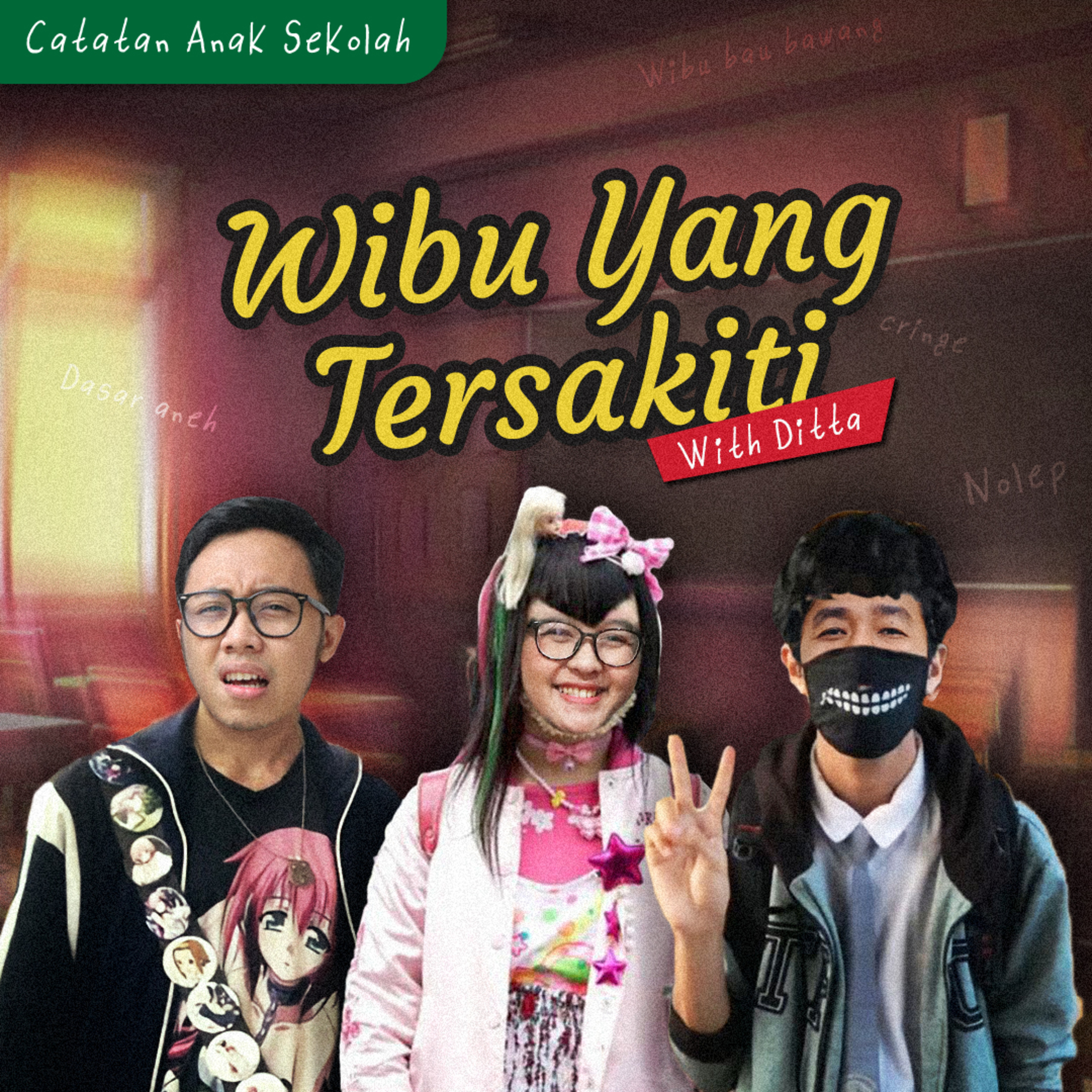 Eps 14: Wibu Yang Tersakiti feat. Helloditta