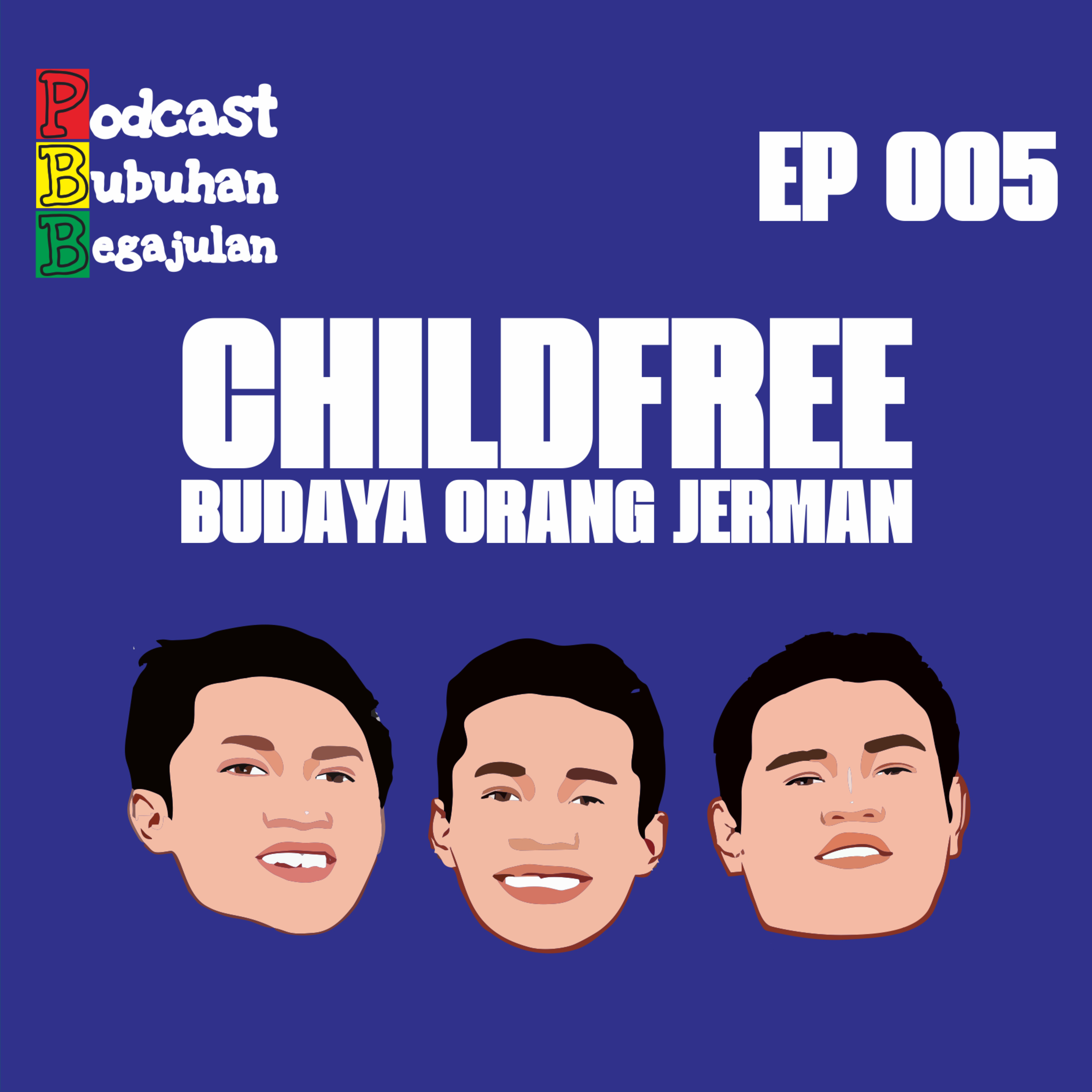 Bubuhan Begajulan : Episode 5 Childfree budaya orang Jerman