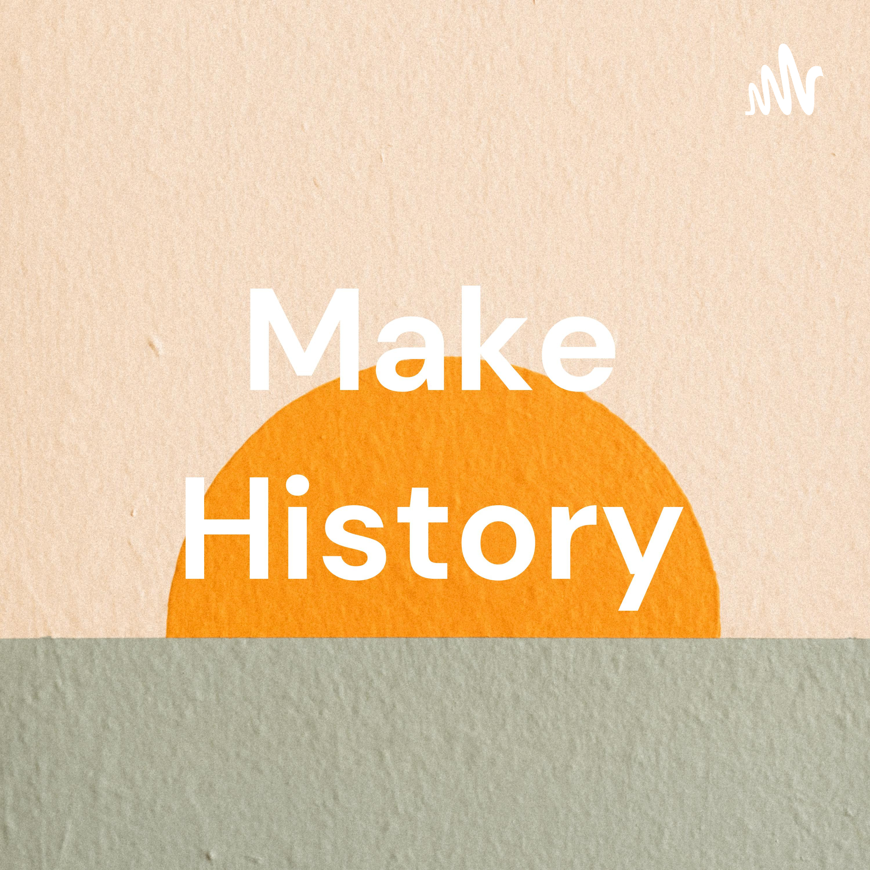 Make History (Trailer)