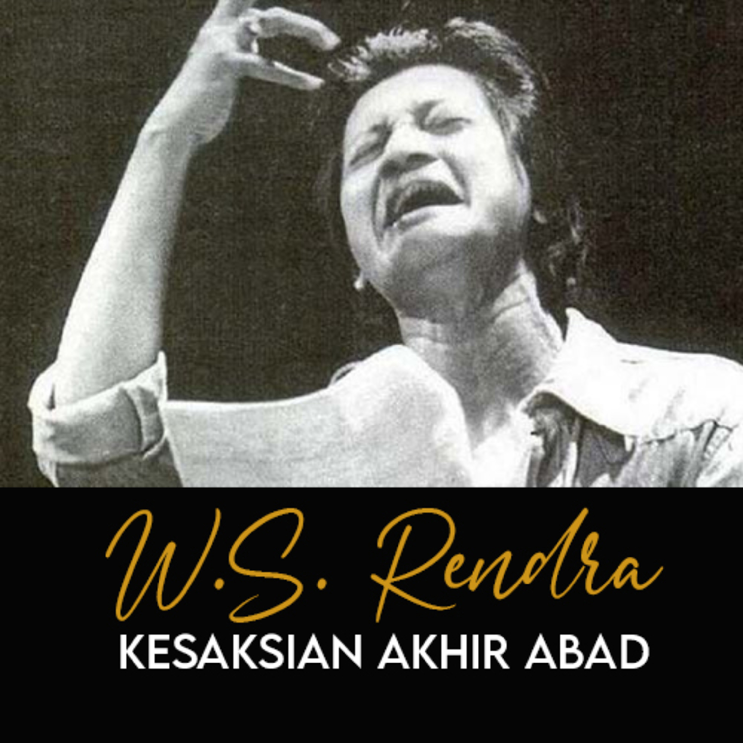 Kesaksian Akhir Abad (puisi W.S. Rendra)