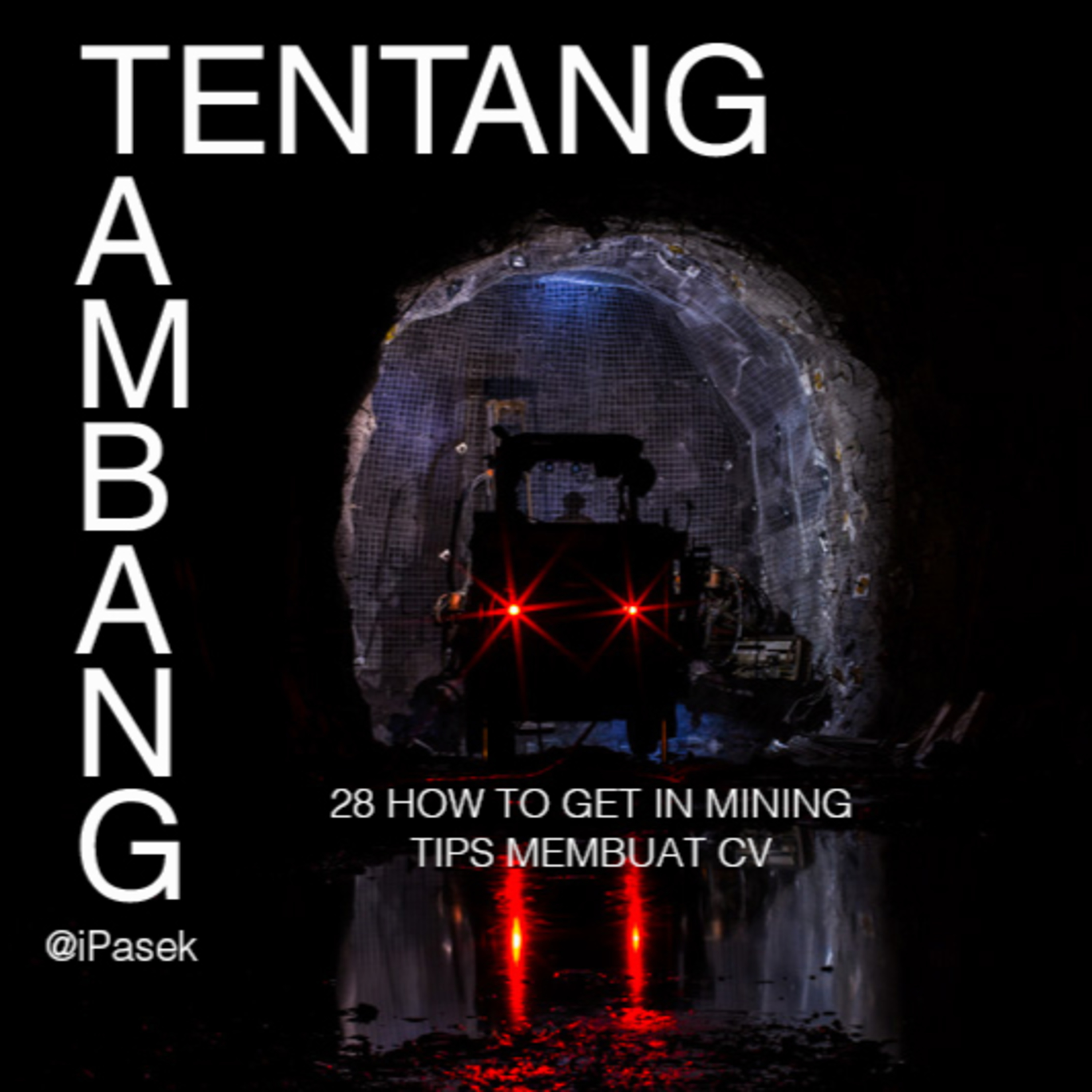 28 How to Get in Mining | Part 1 - Tips Membuat CV