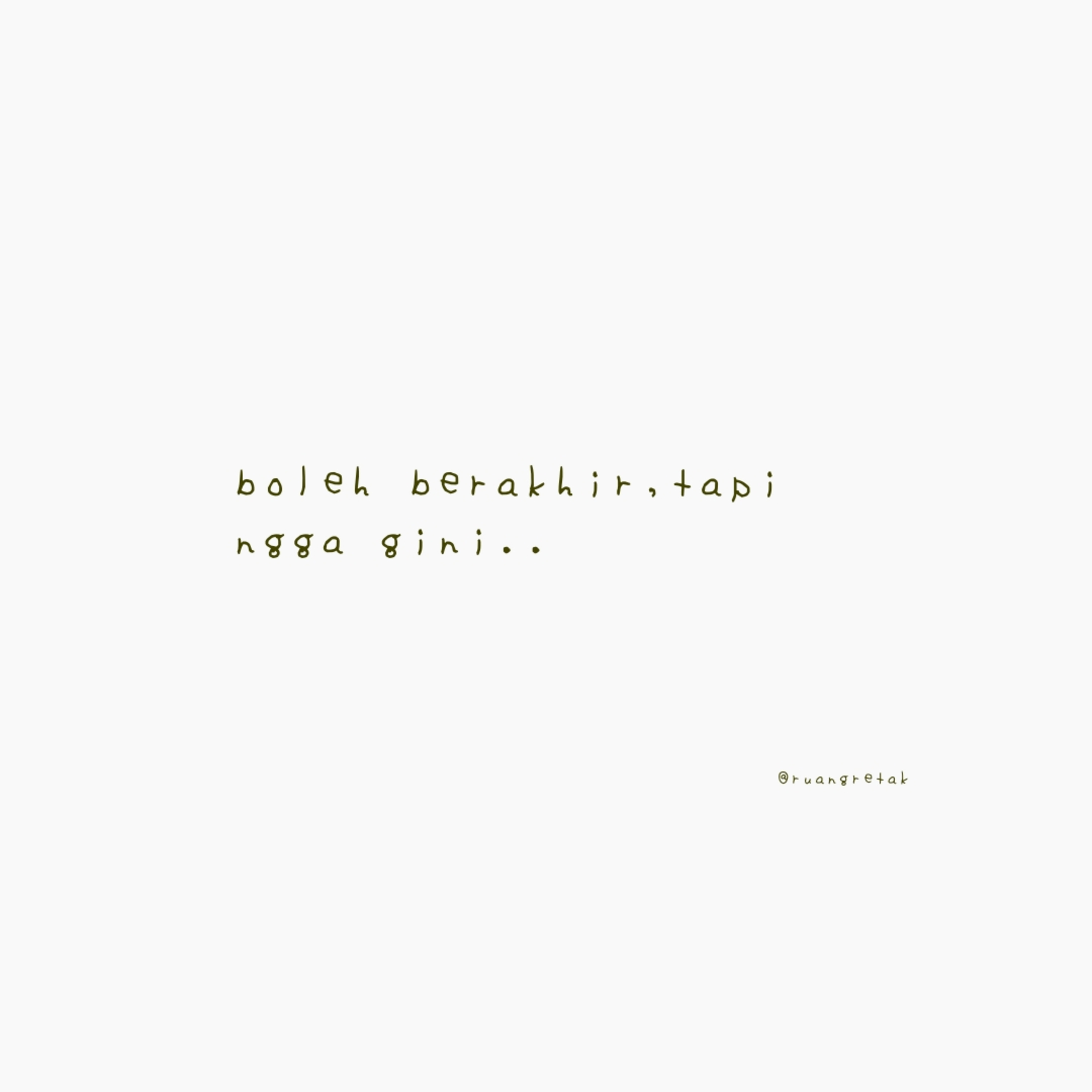 04. boleh berakhir, tapi ngga gini