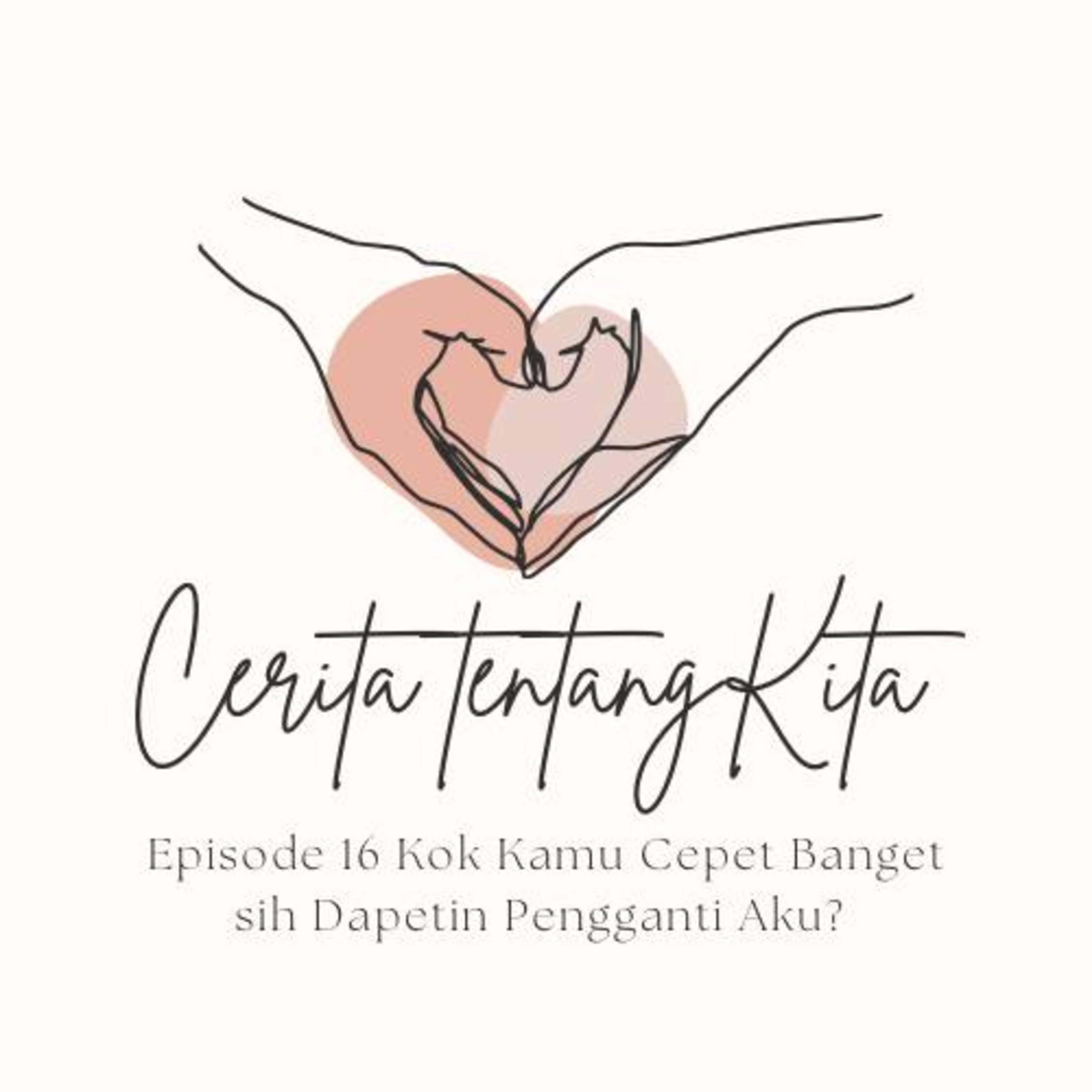 Kok Kamu Cepet Banget sih Dapetin Pengganti Aku??