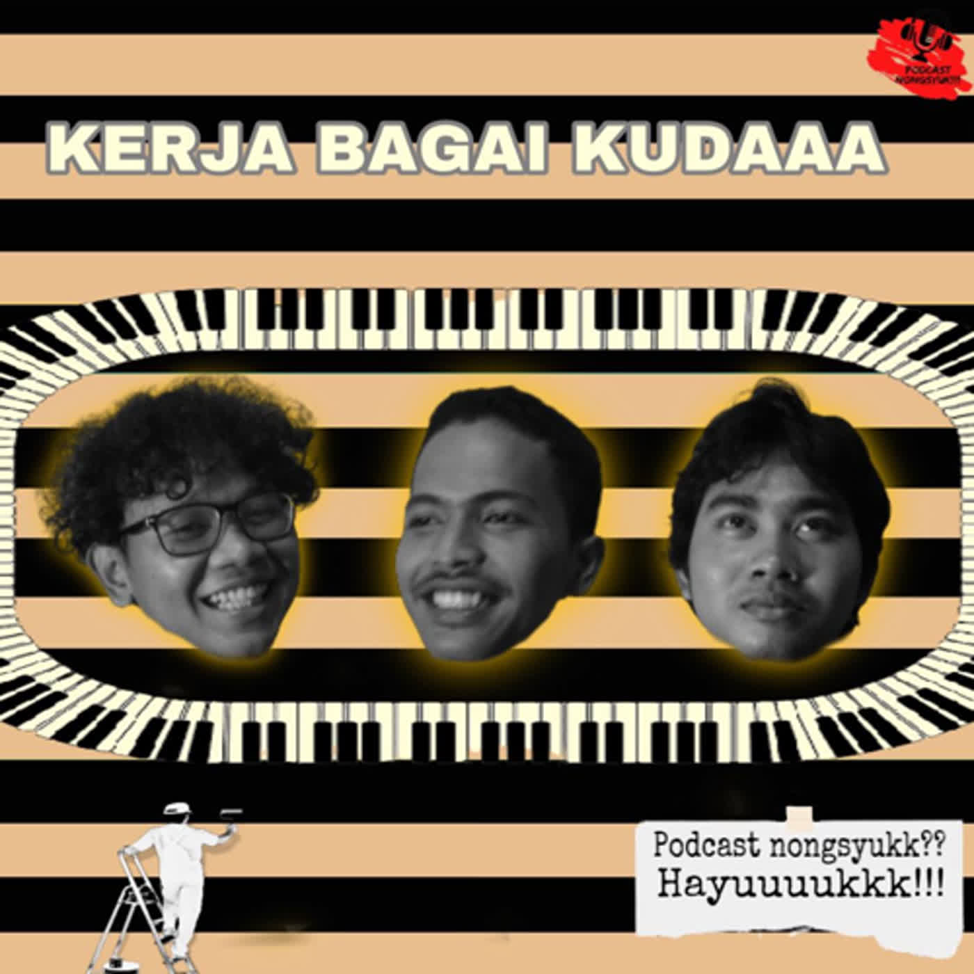 EP17 - KERJA BAGAI KUDAAA