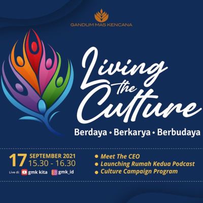 LIVE GMK PODCAST RUMAH KEDUA : Grand Launching Living The Culture Episode #3
