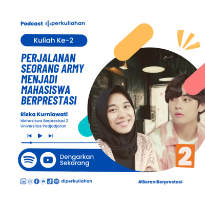 Kuliah #2 Perjalanan Seorang ARMY Menjadi Mahasiswa Berprestasi ft. Riska Kurniawati Part-2 : Kiat-Kiat Menjadi Mahasiswa Berprestasi