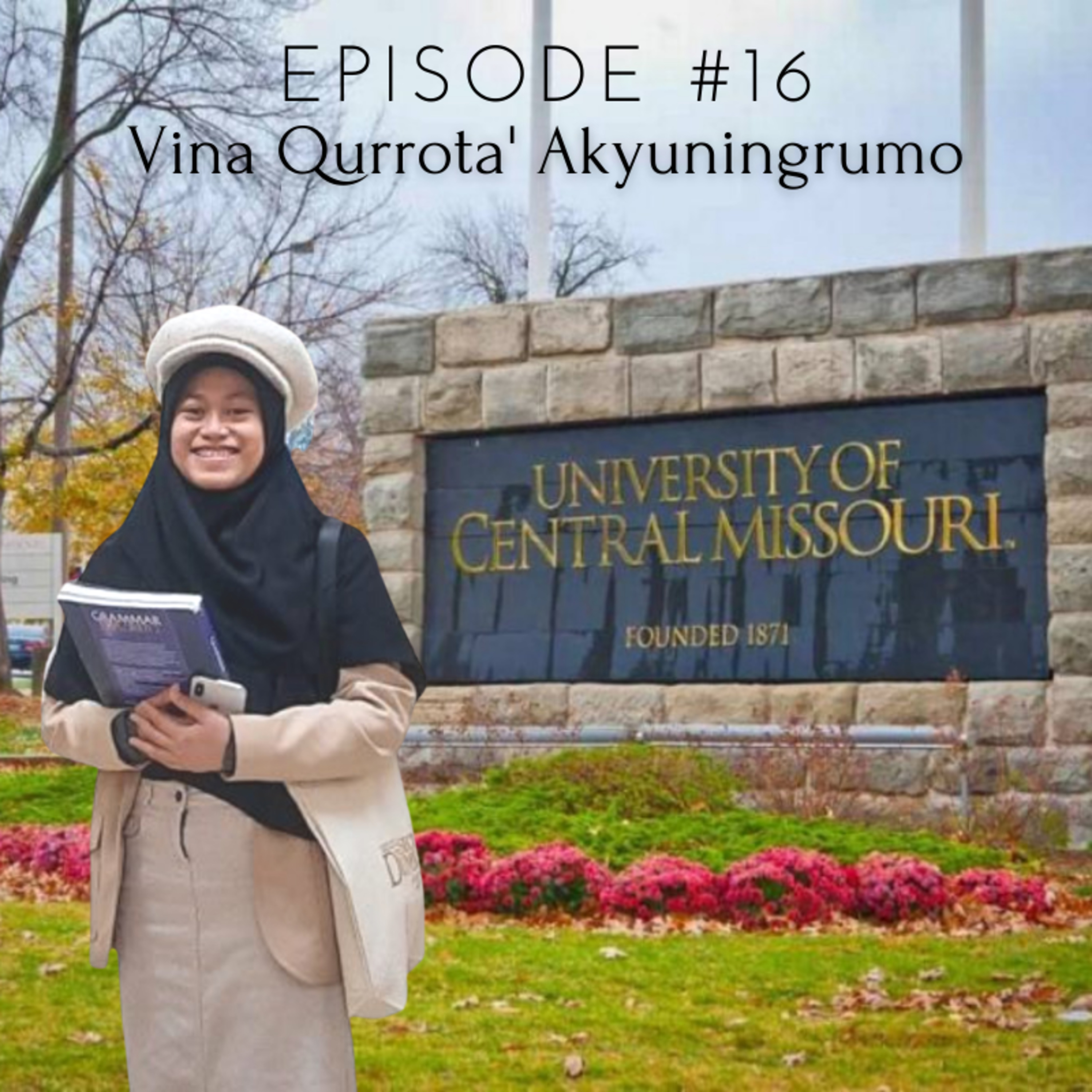 Episode #16: Grantee 2021/2022 Vina Qurrota’ Akyuningrum
