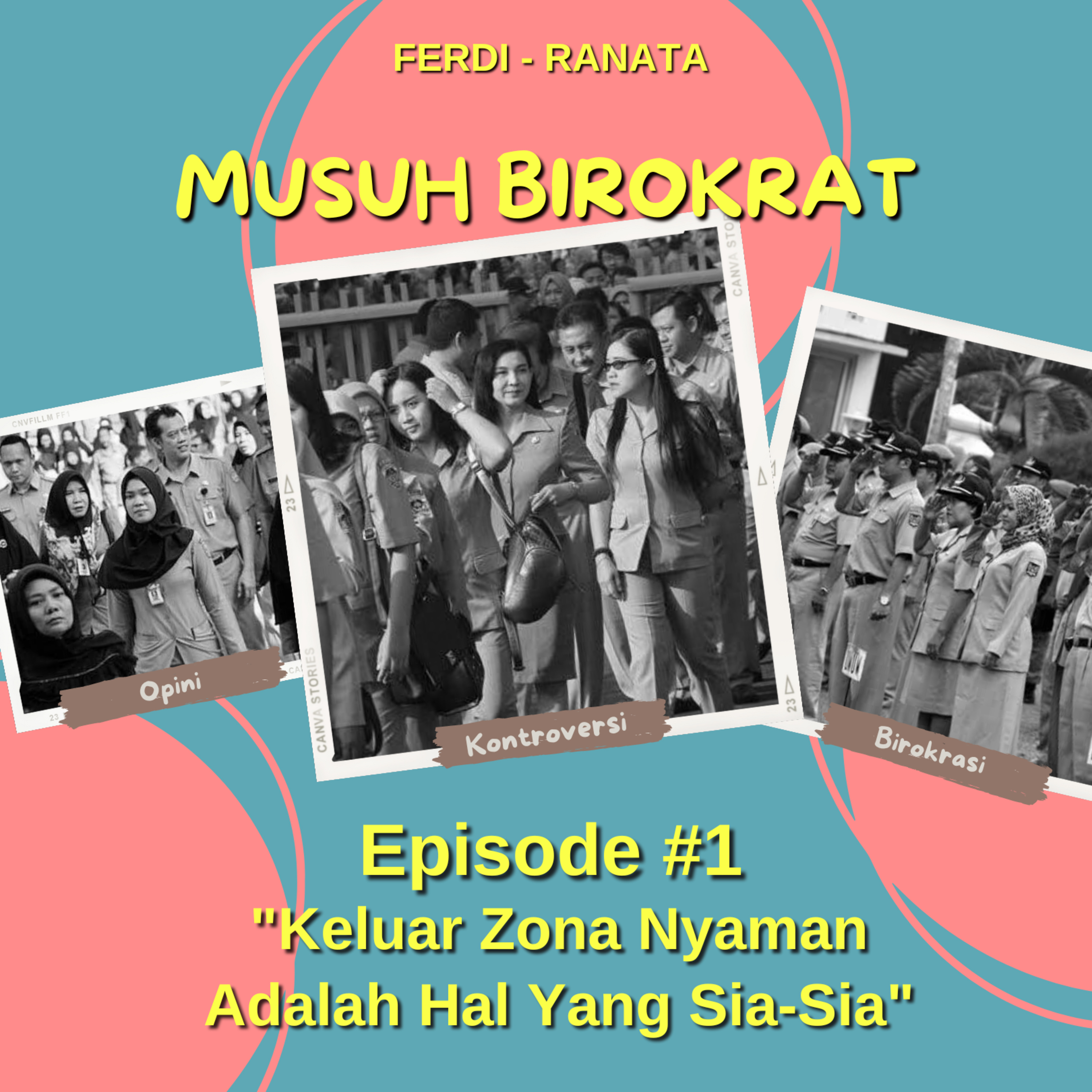 EPS.01 : Keluar Zona Nyaman Adalah Hal yang Sia-Sia