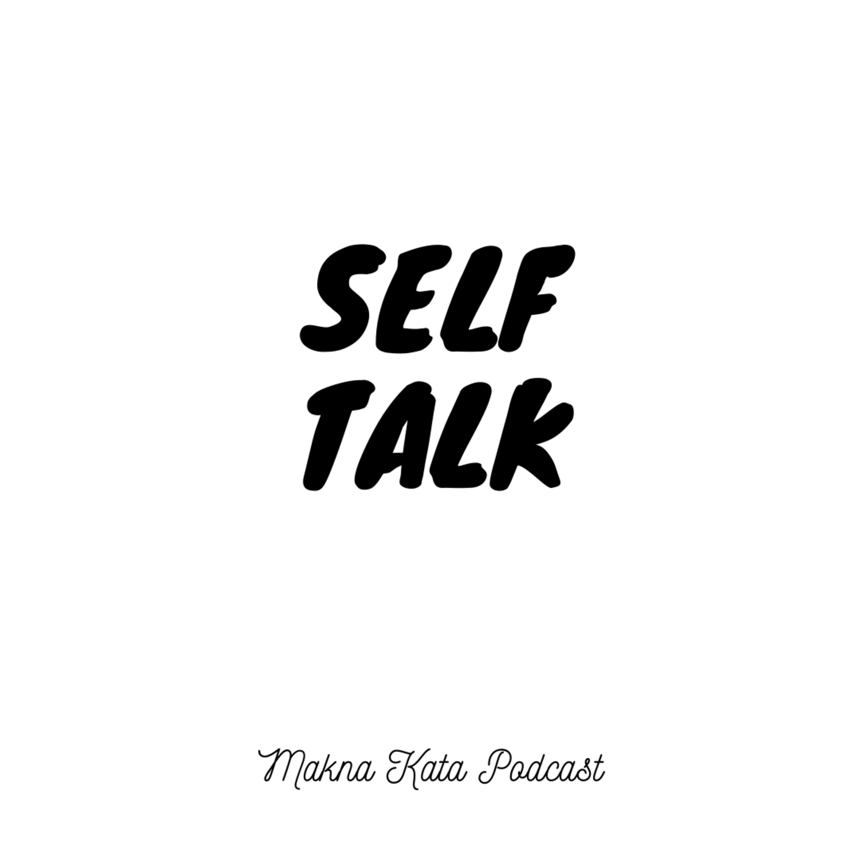 [SEASON 2] #SelfTalk - BERDAMAI DENGAN LUKA MASA KECIL