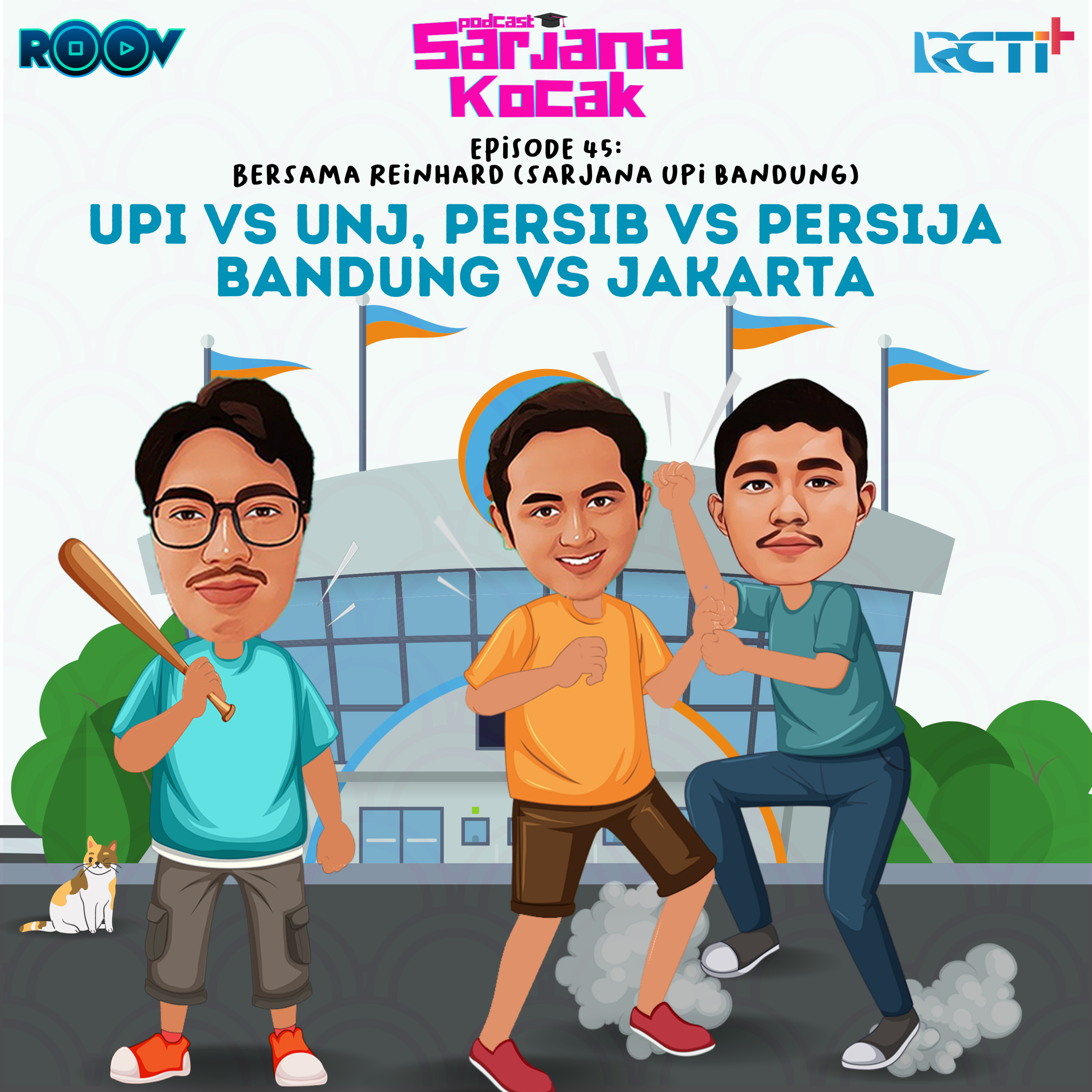 Eps.45 - UPI vs UNJ, Persib vs Persija, Bandung vs Jakarta