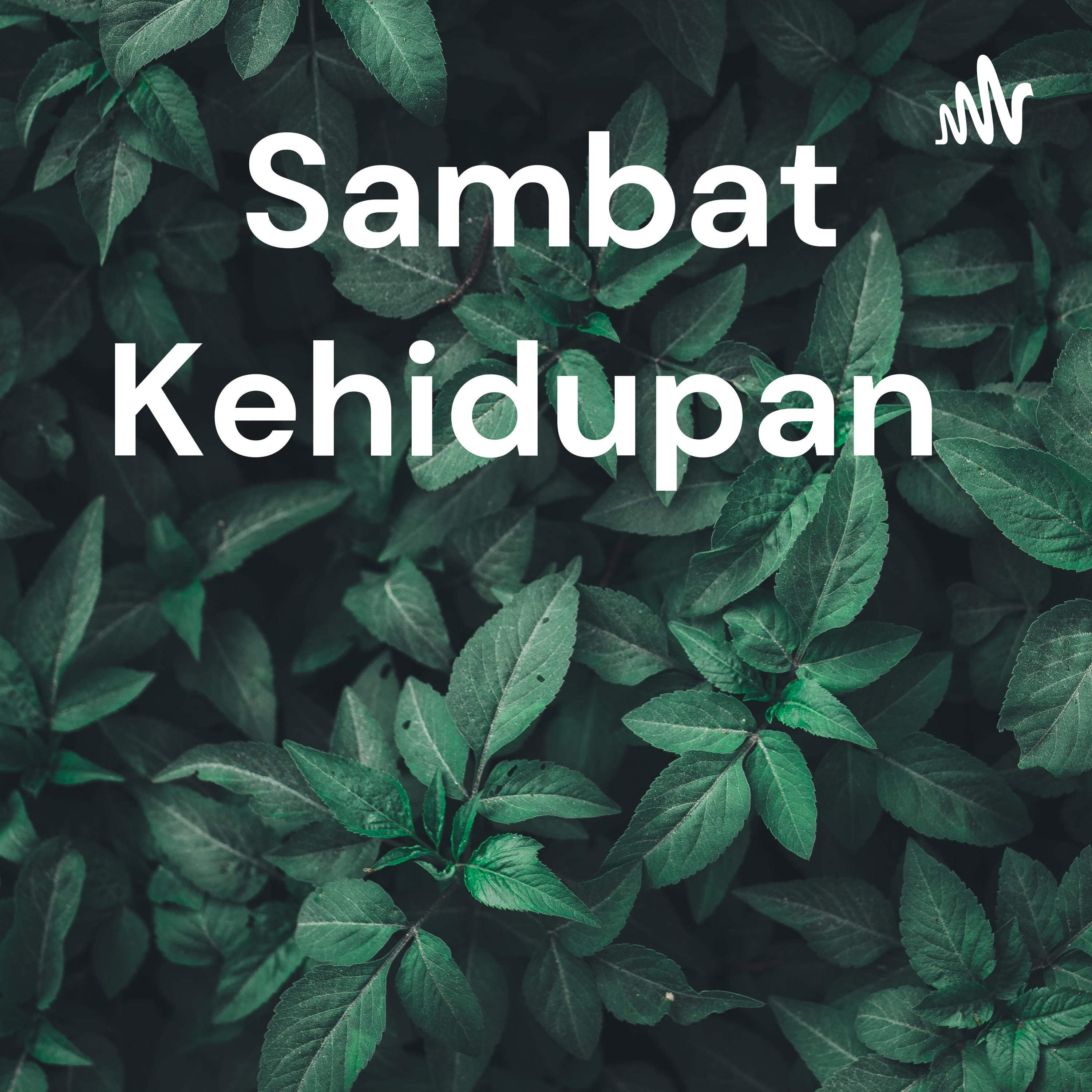 Sambatan dan cerita EP. 1