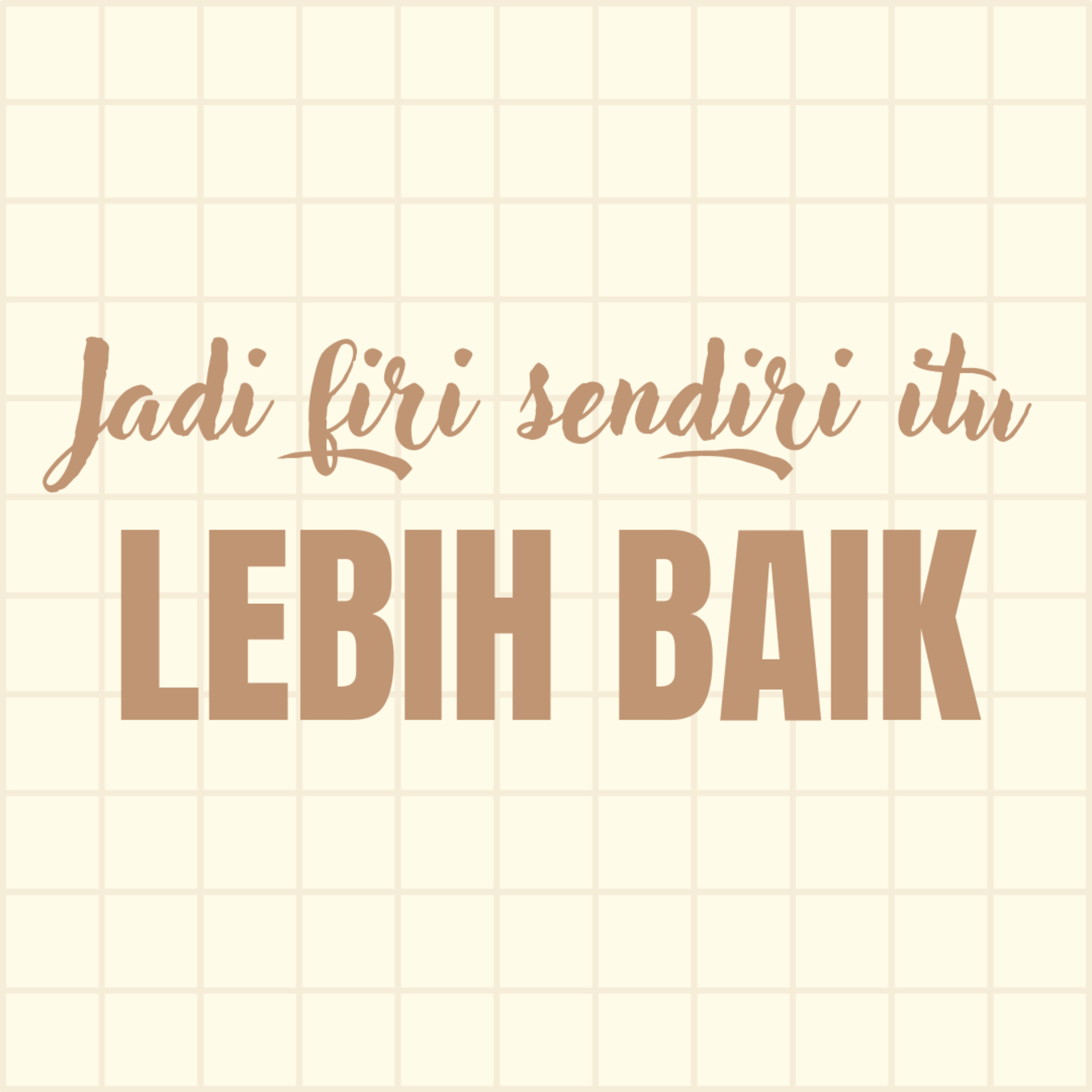 Jadi Diri Sendiri Itu Lebih Baik