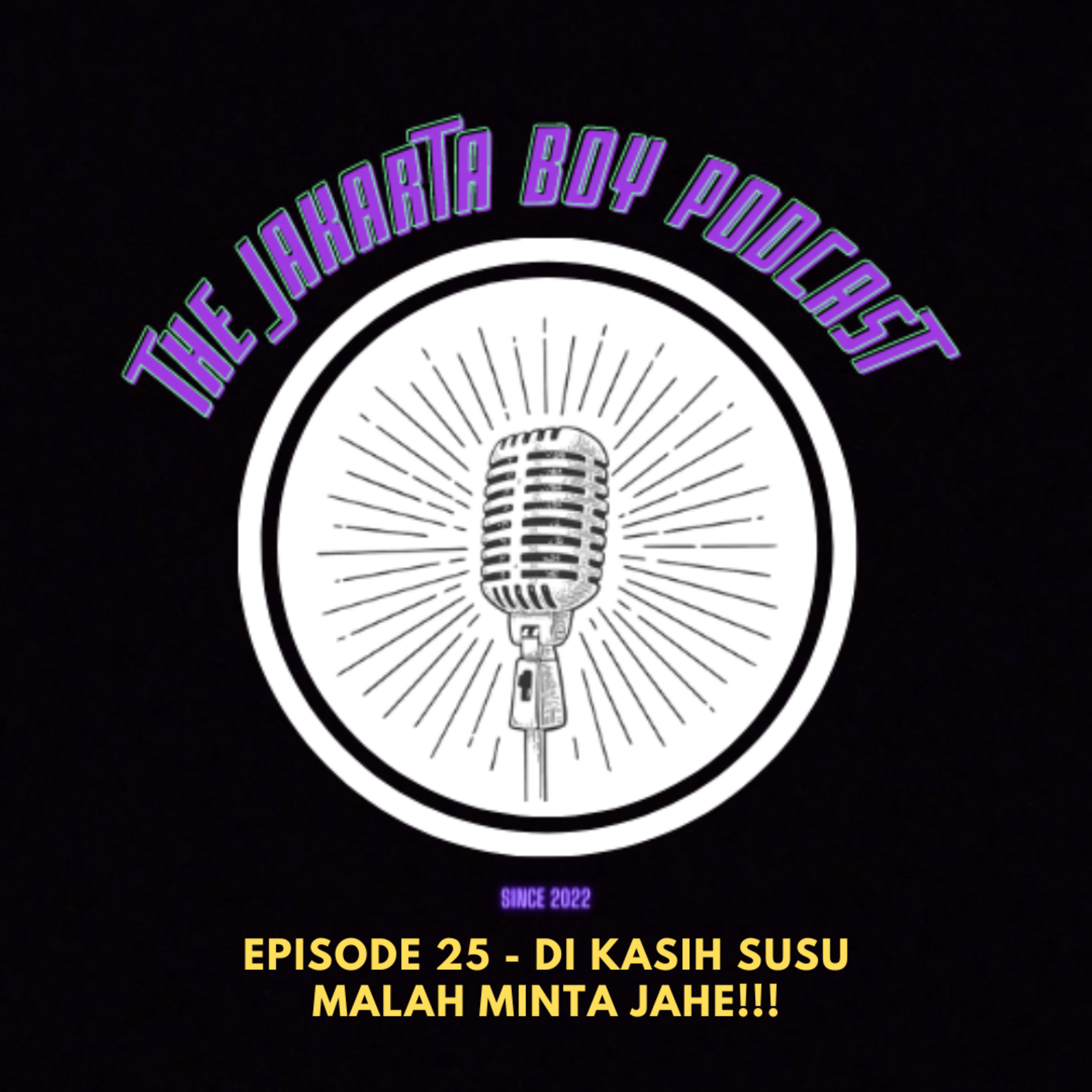 Episode 25 - Di kasih susu malah minta jahe!!!