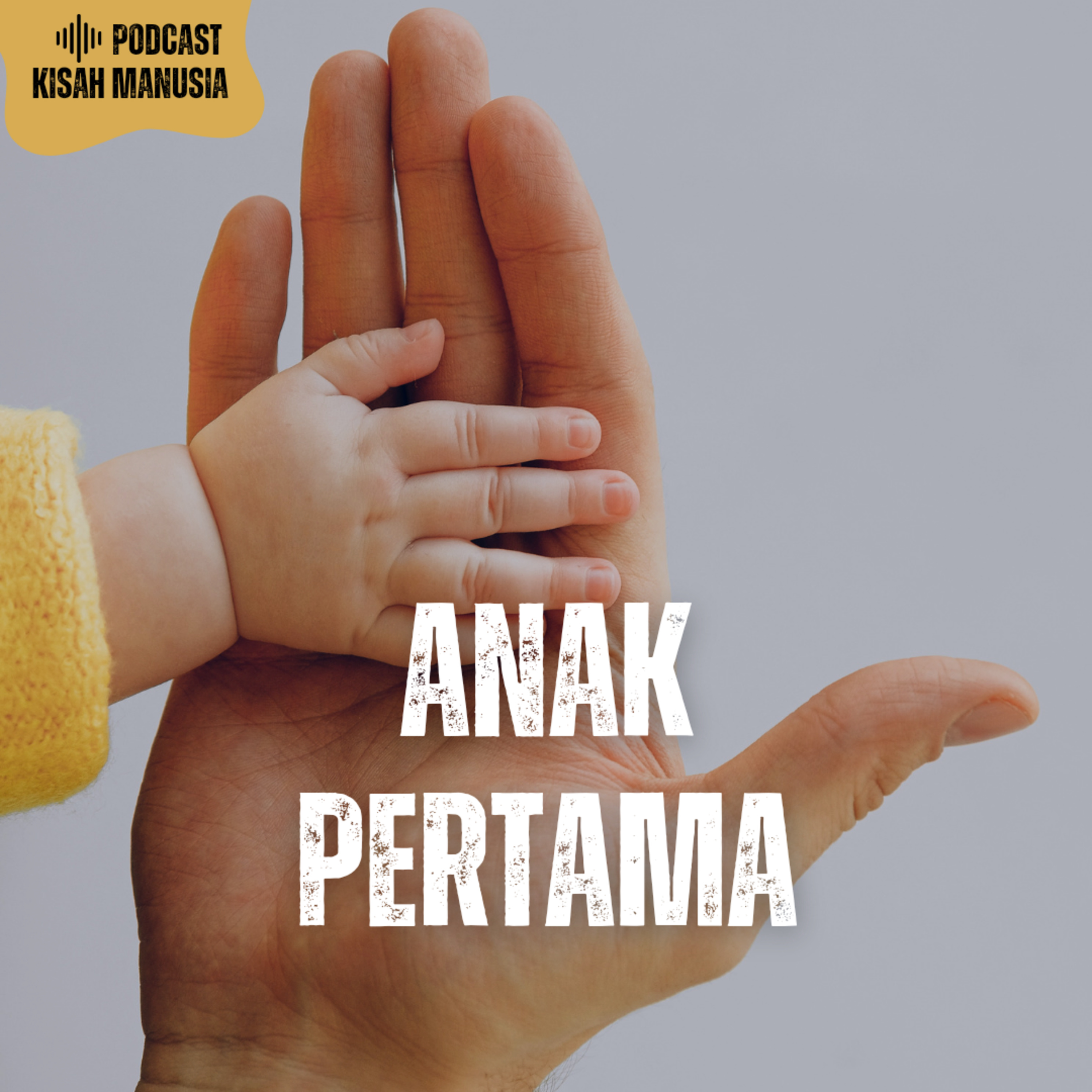 #05 - Anak Pertama