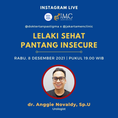 Lelaki Sehat Pantang Insecure - ft. Jakarta Men Clinic