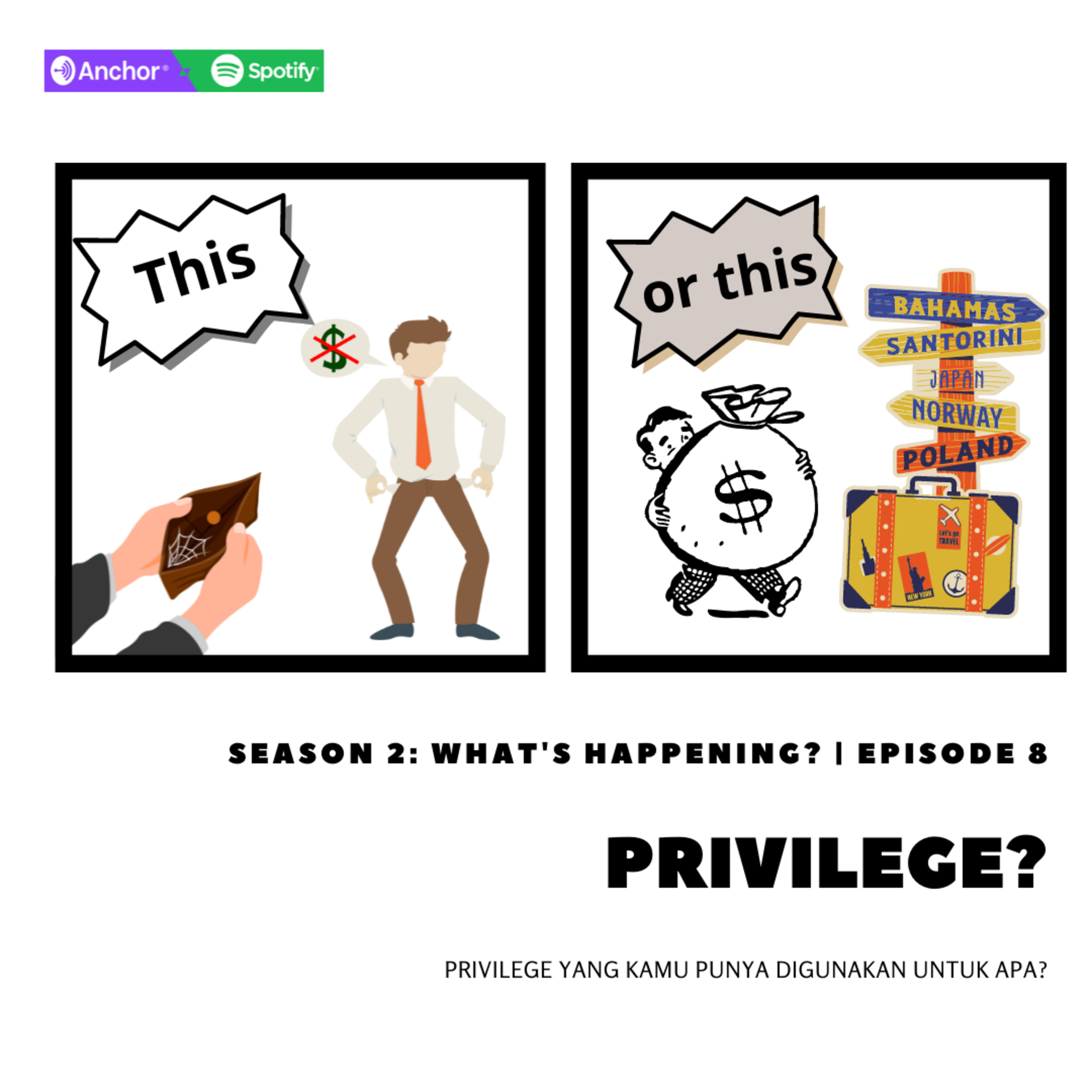 Season 2 | Ep.8 - Privilege?