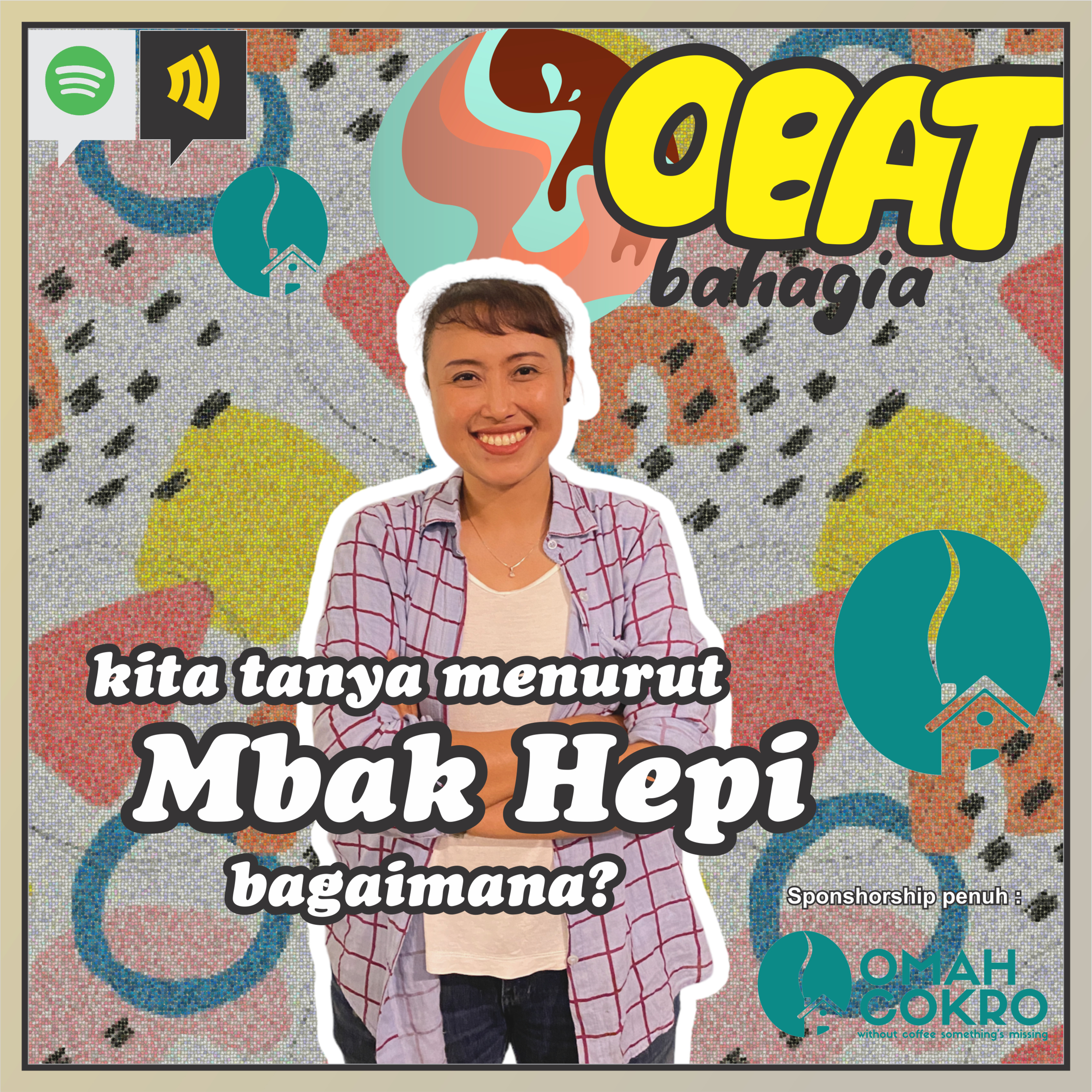 Chapter 9 : Mbak Happy si paling bahagia dengan ............... 