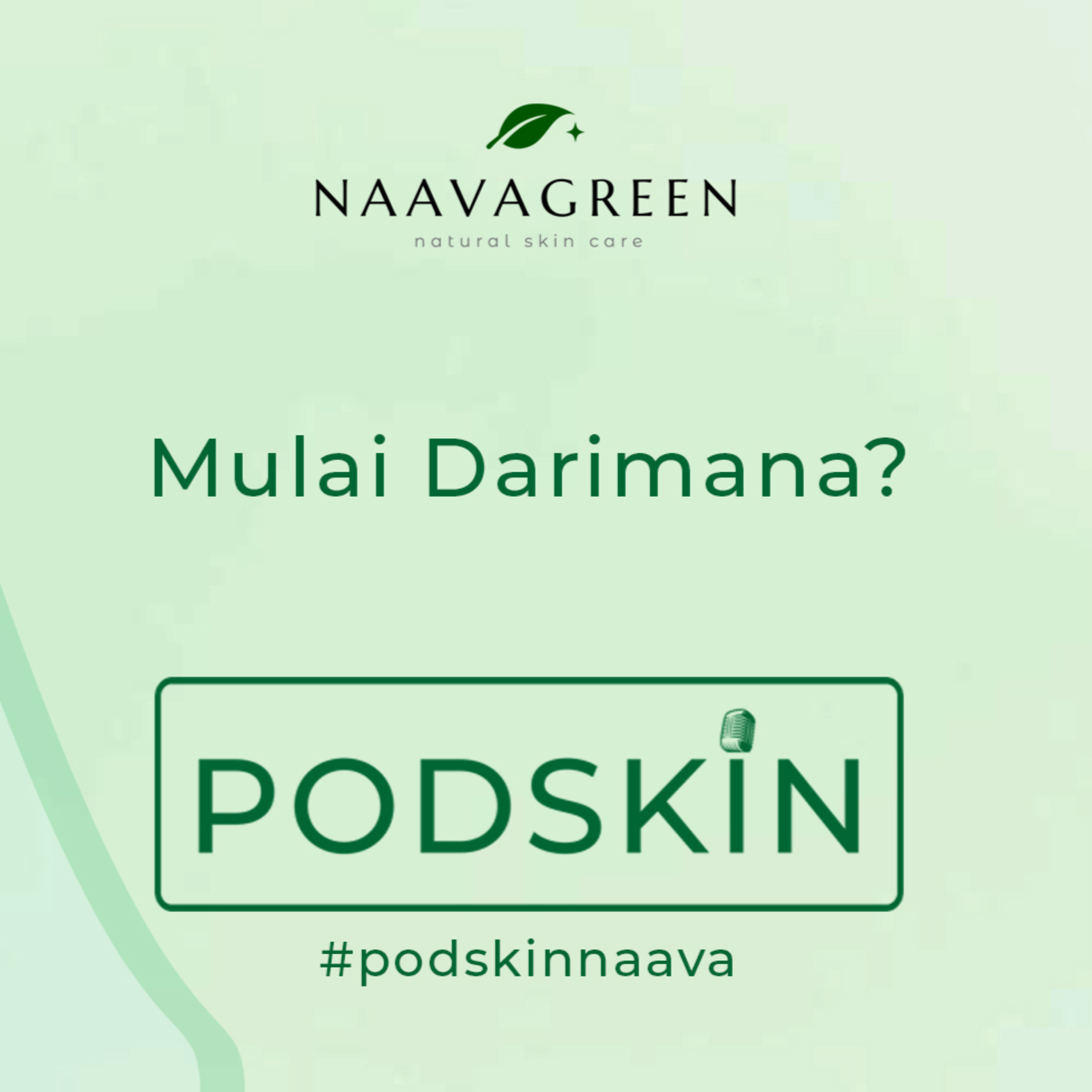 Naavagreen PODSKIN | Mulai Dari Mana?