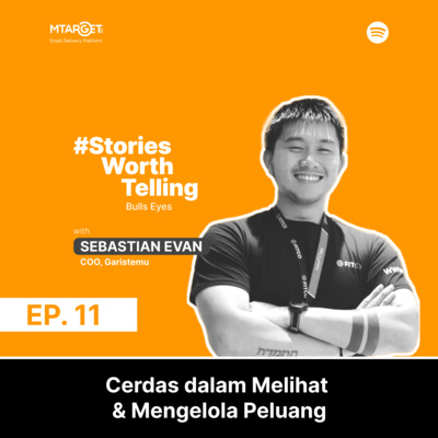 Sebastian Evan: Cerdas dalam Melihat & Mengelola Peluang