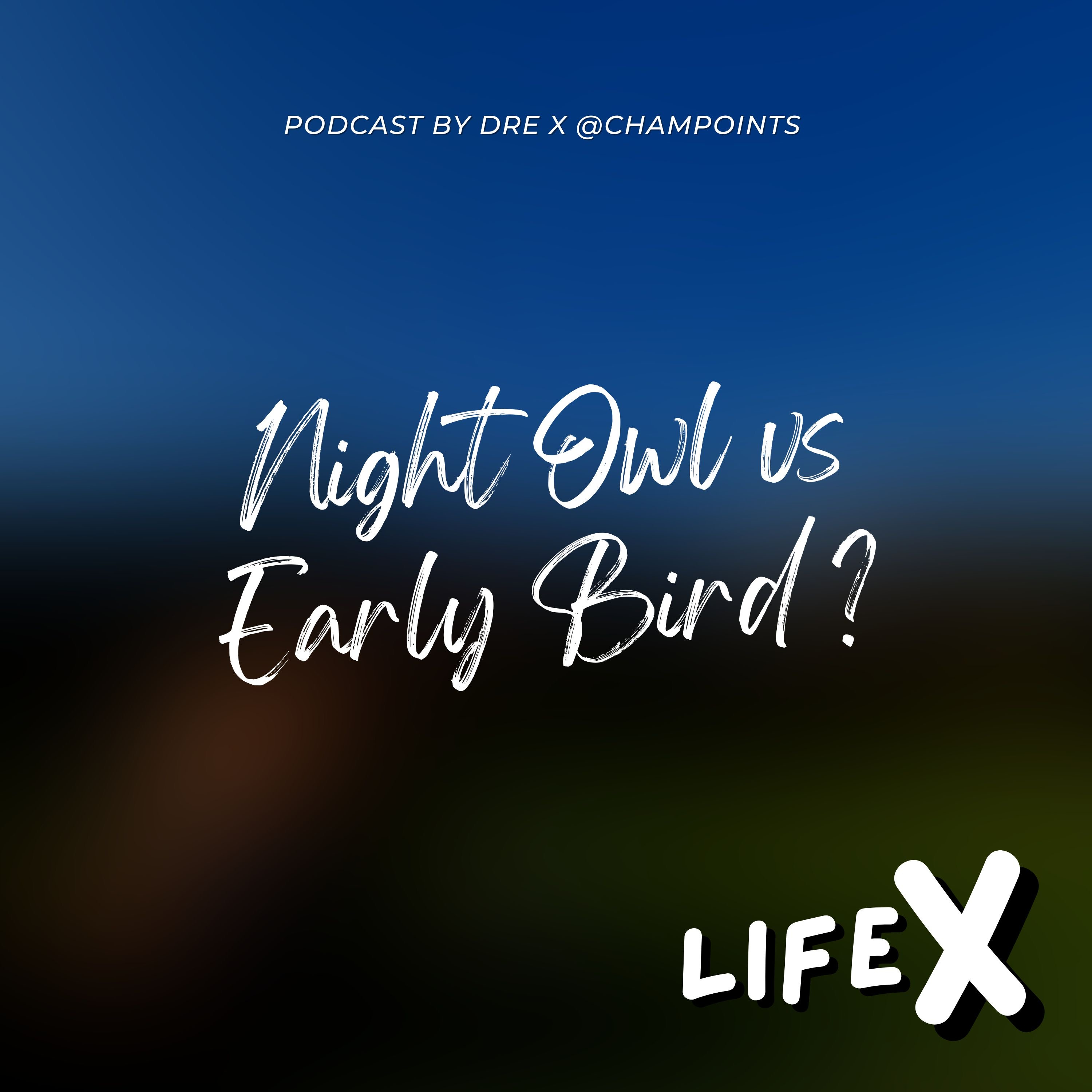 Night Owl vs Early Bird?