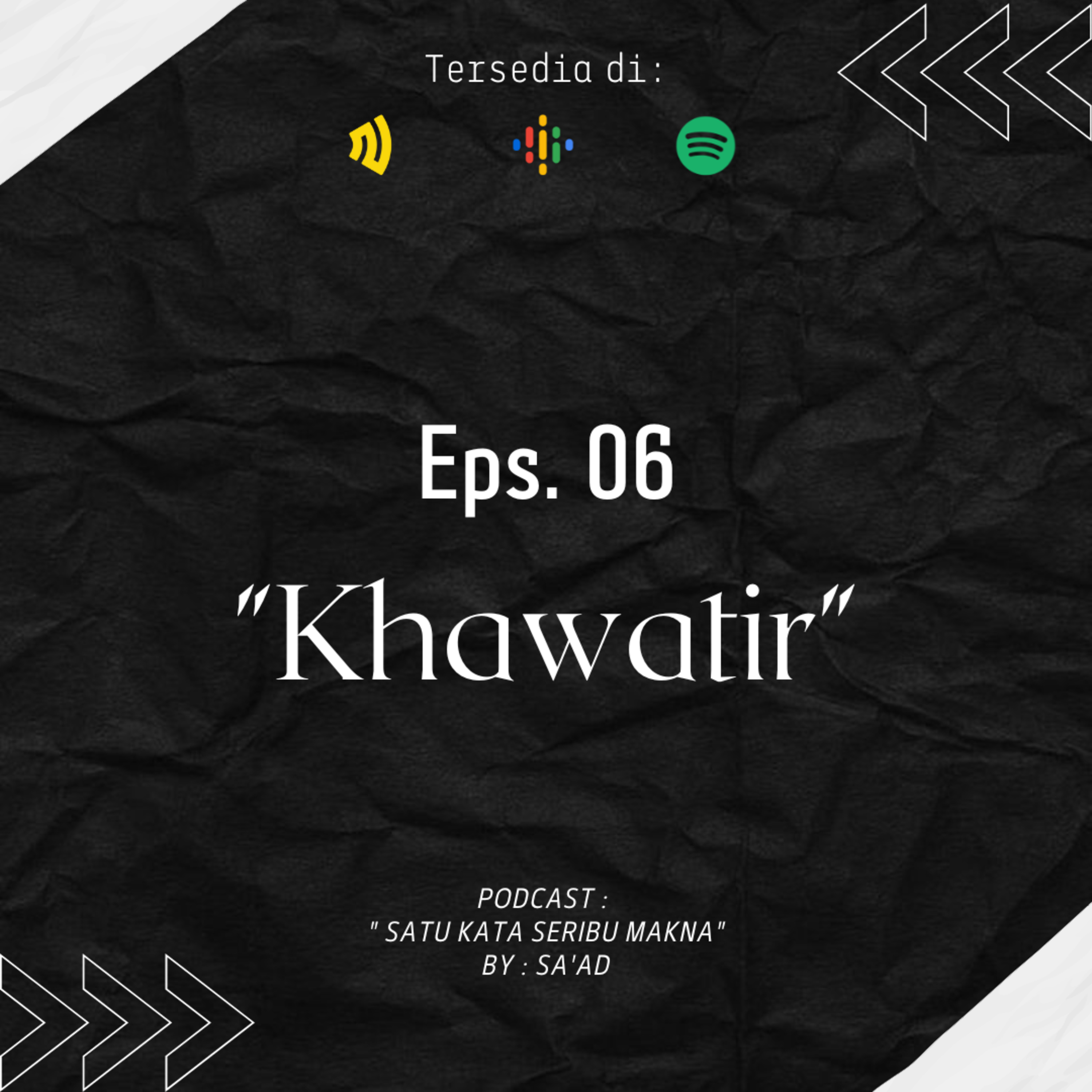 Eps. 06 "Khawatir"