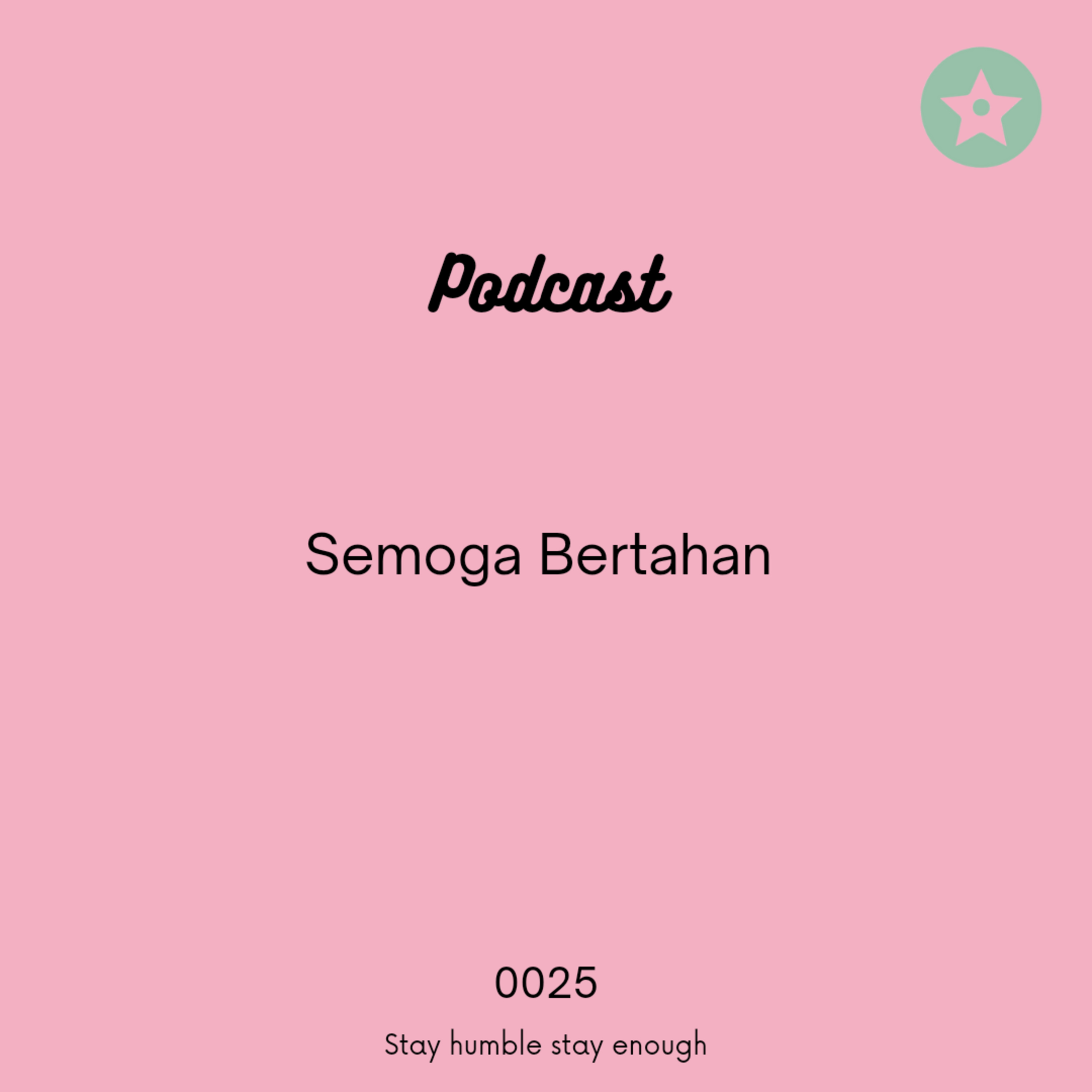 25. Semoga Bertahan