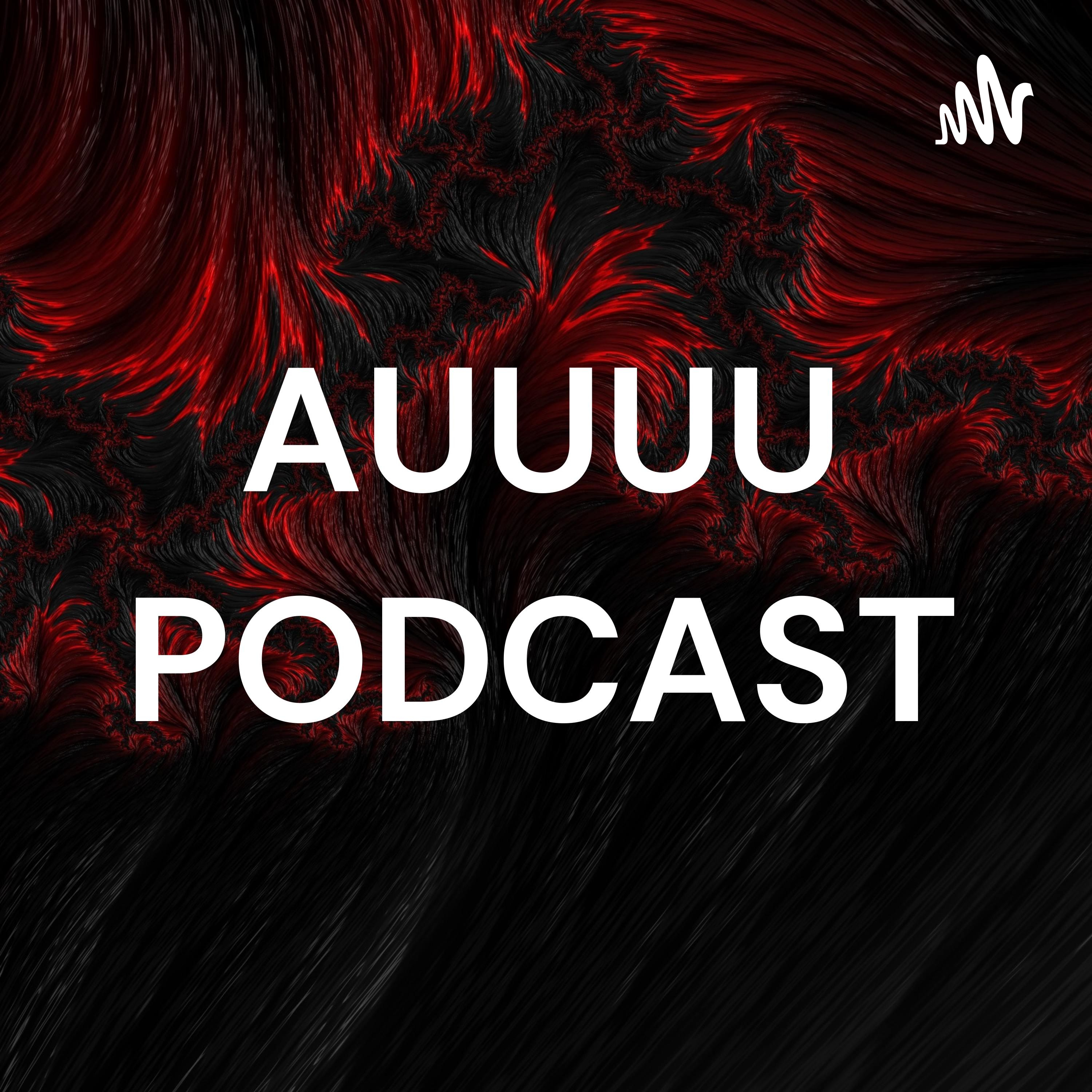 PODCAST AUUU | EPISODE 1